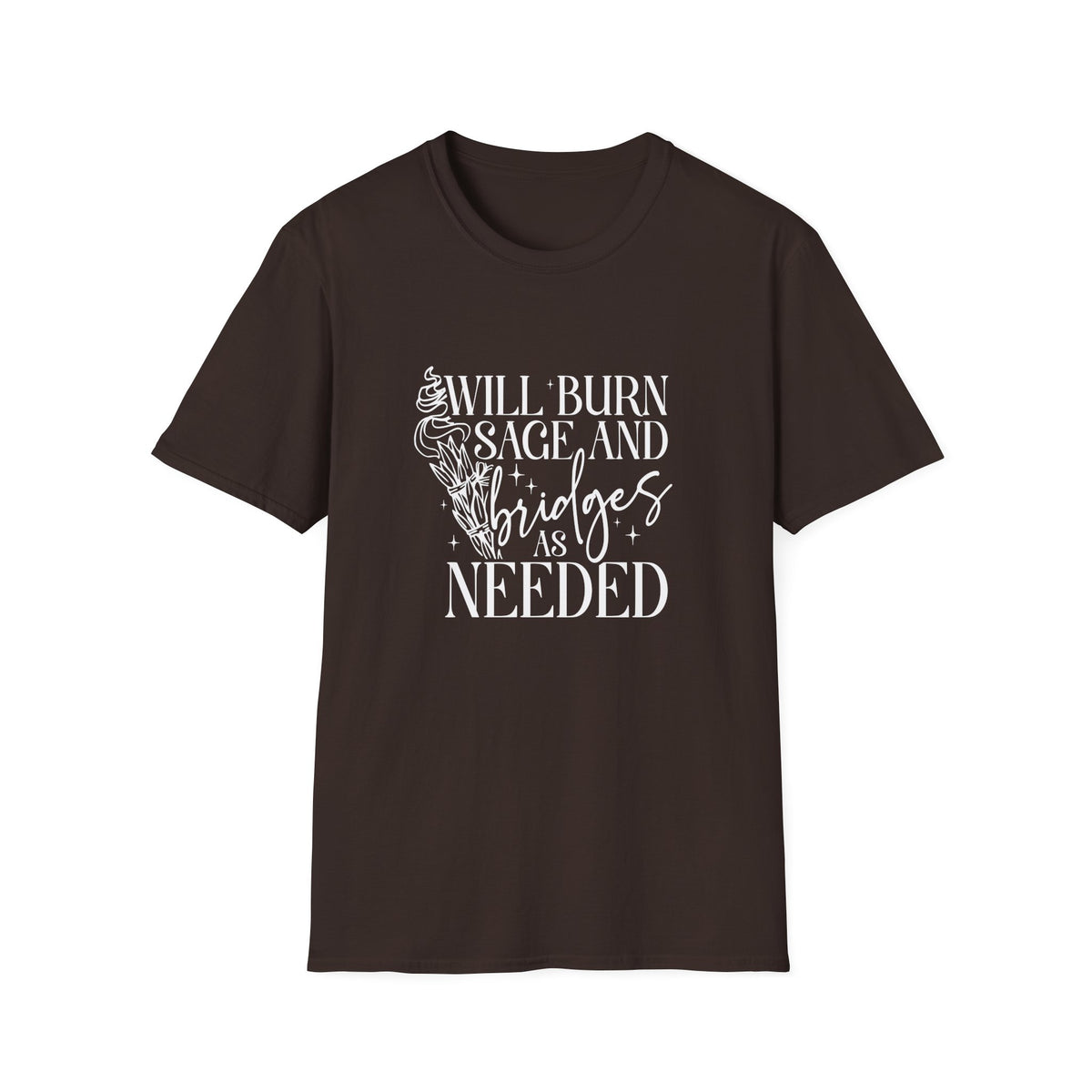 Will Burn Sage and Bridges T-Shirt