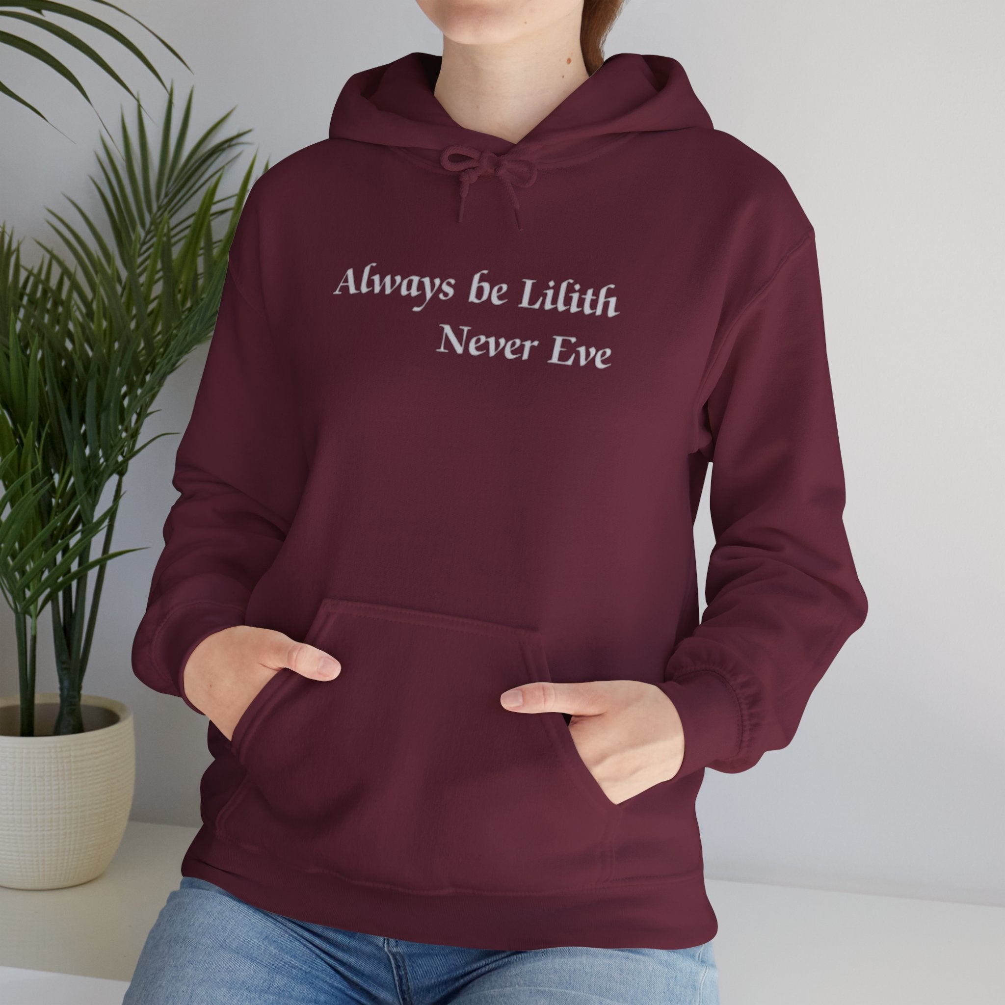 Always Be Lilith, Never Eve Hoodie