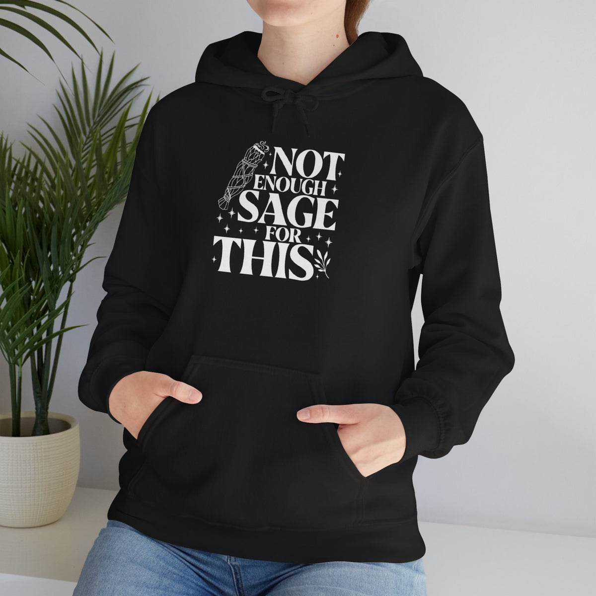 Not Enough Sage for This Hoodie