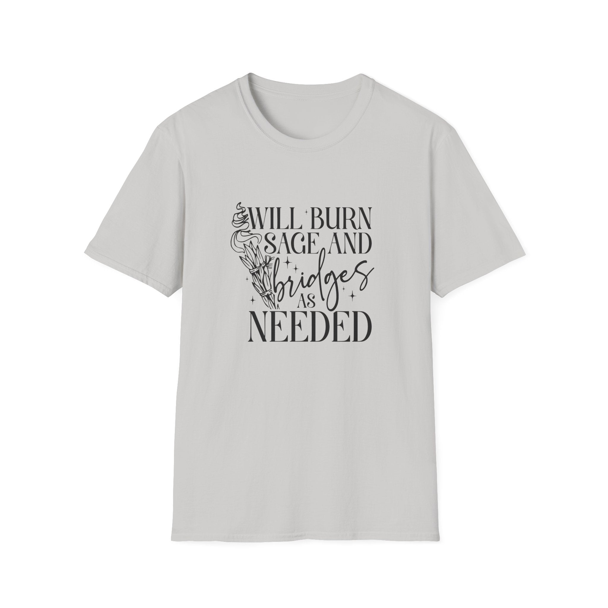 Will Burn Sage and Bridges T-Shirt