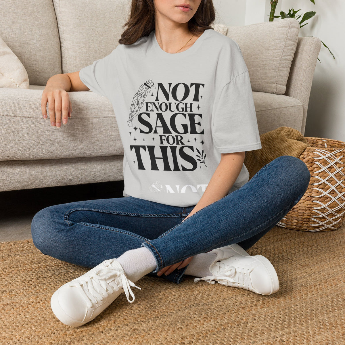 Not Enough Sage For This T-Shirt