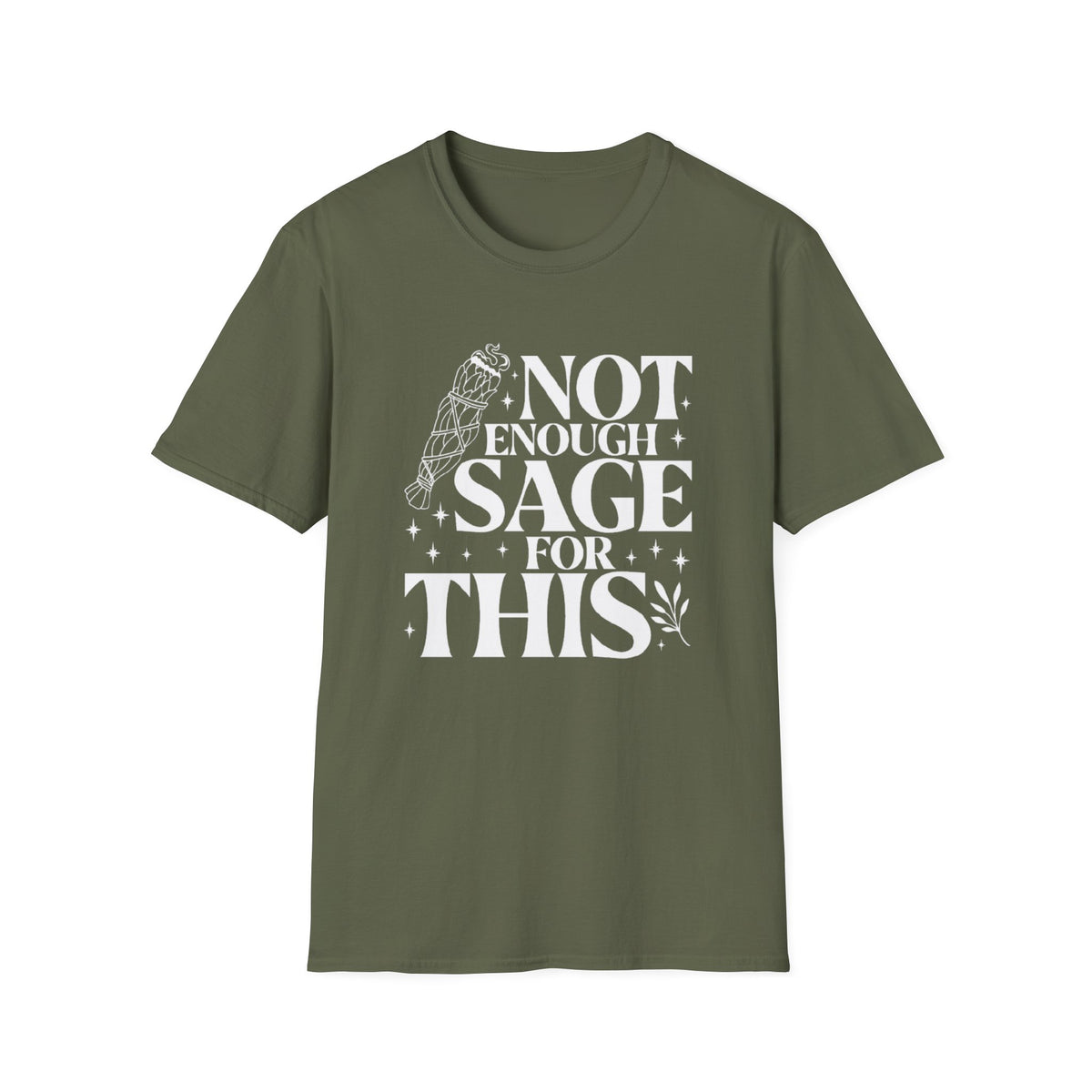 Not Enough Sage For This T-Shirt