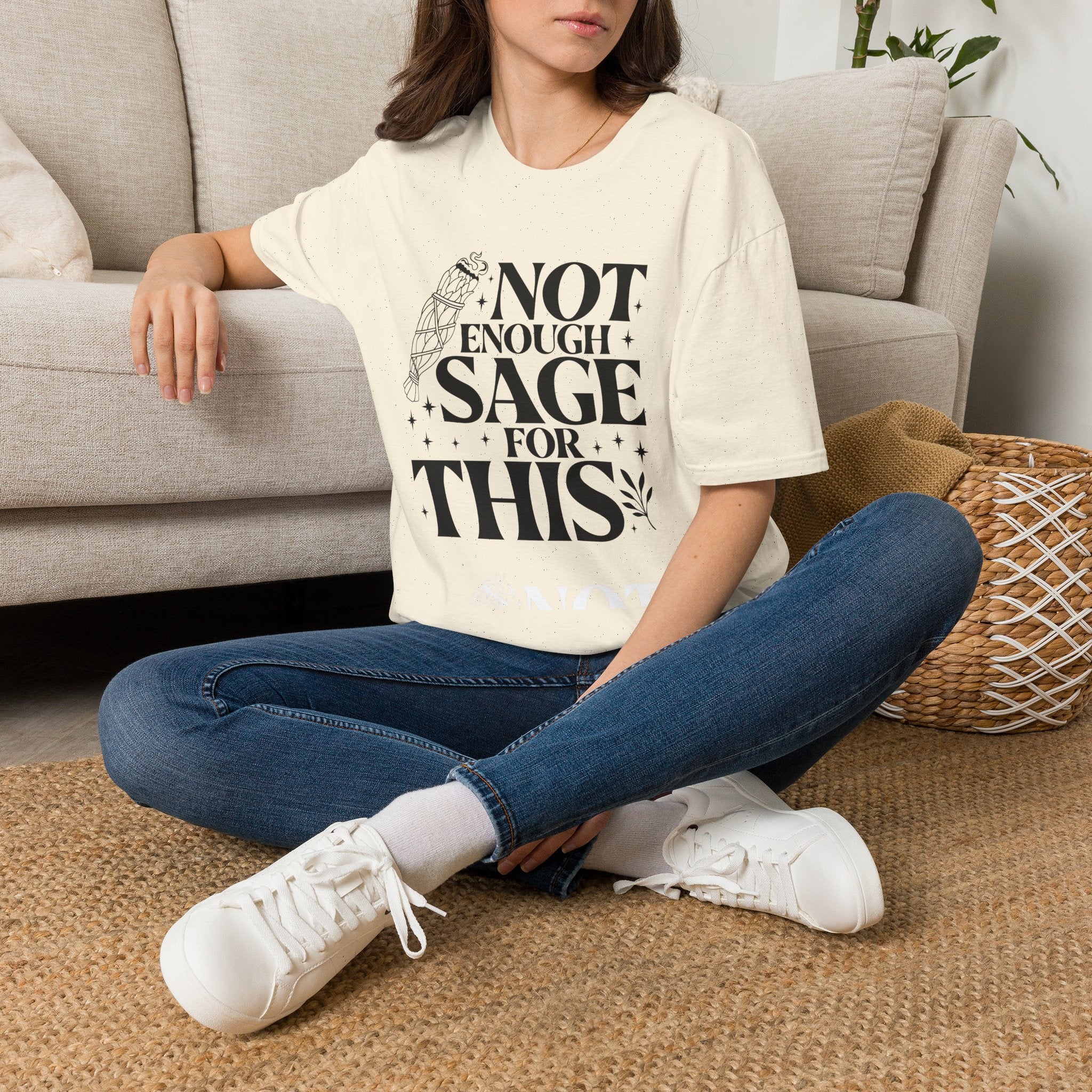 Not Enough Sage For This T-Shirt