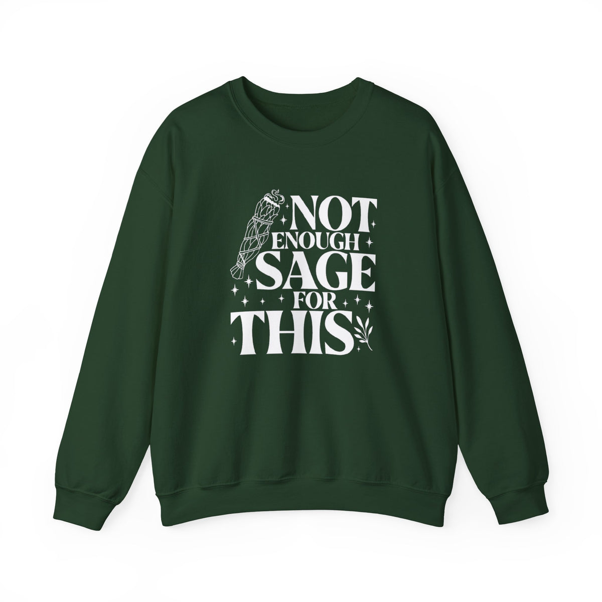 Not Enough Sage for This Sweatshirt
