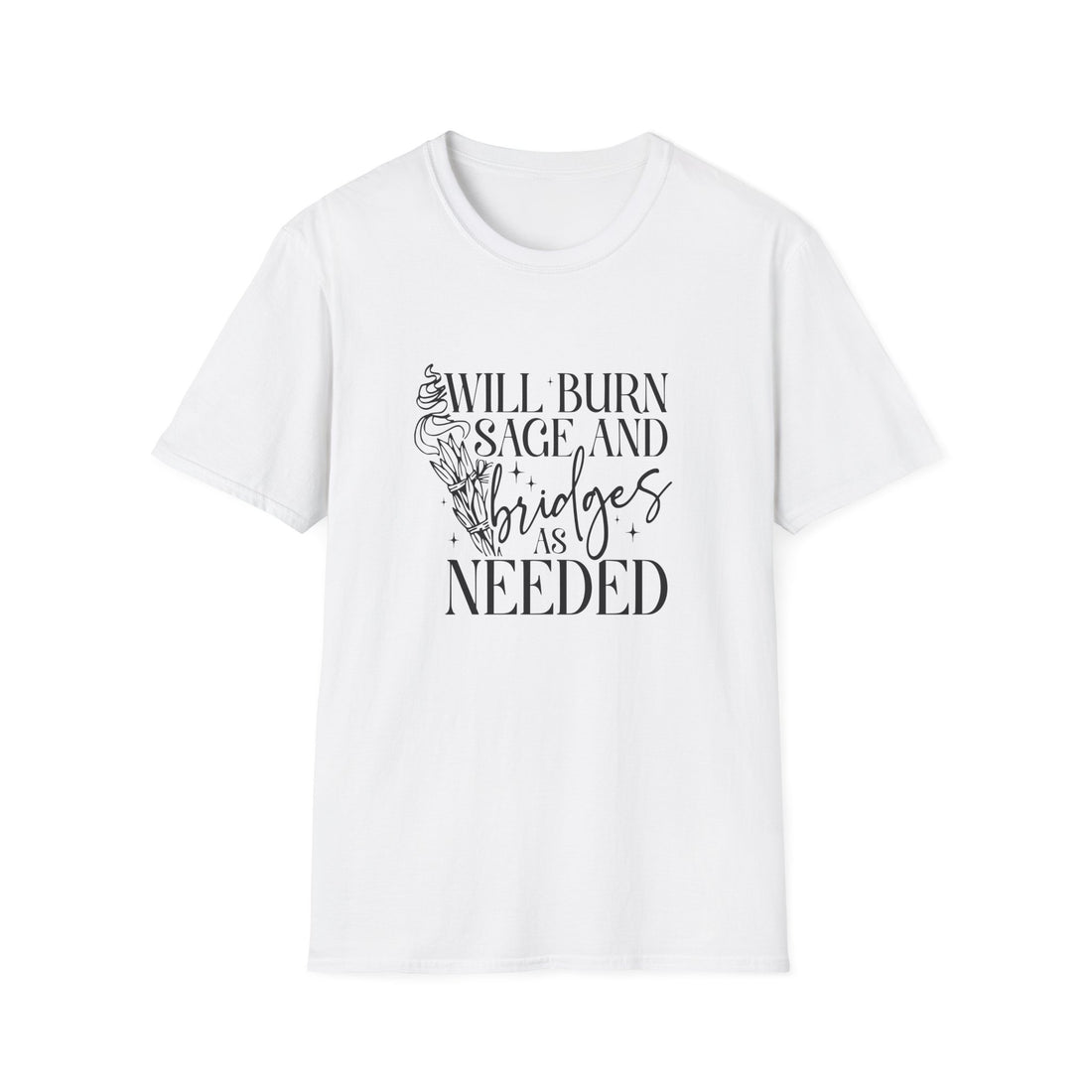 Will Burn Sage and Bridges T-Shirt