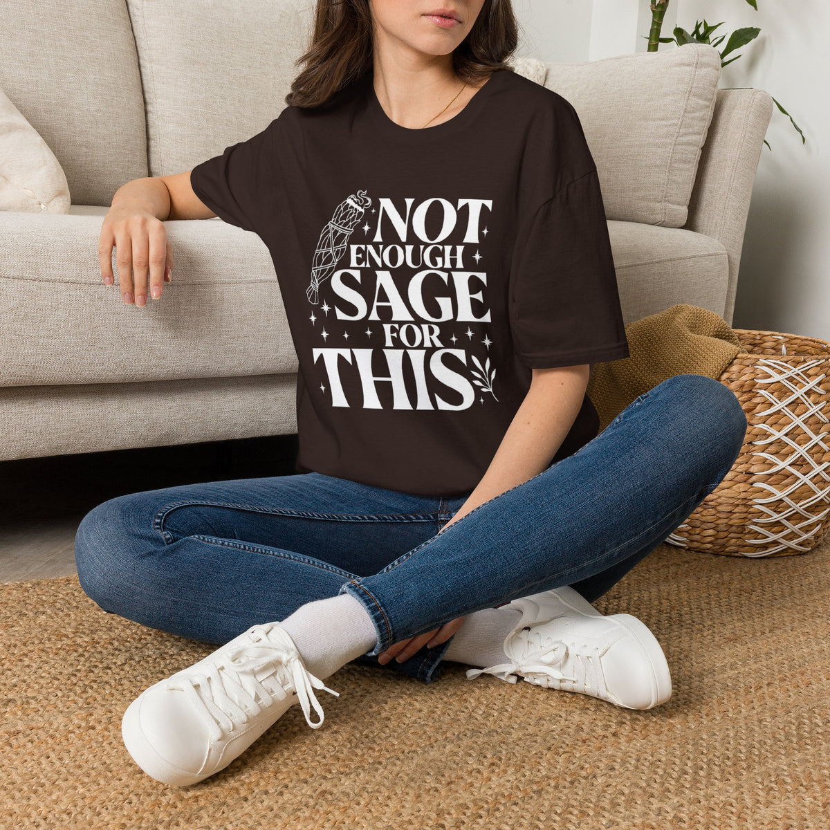 Not Enough Sage For This T-Shirt