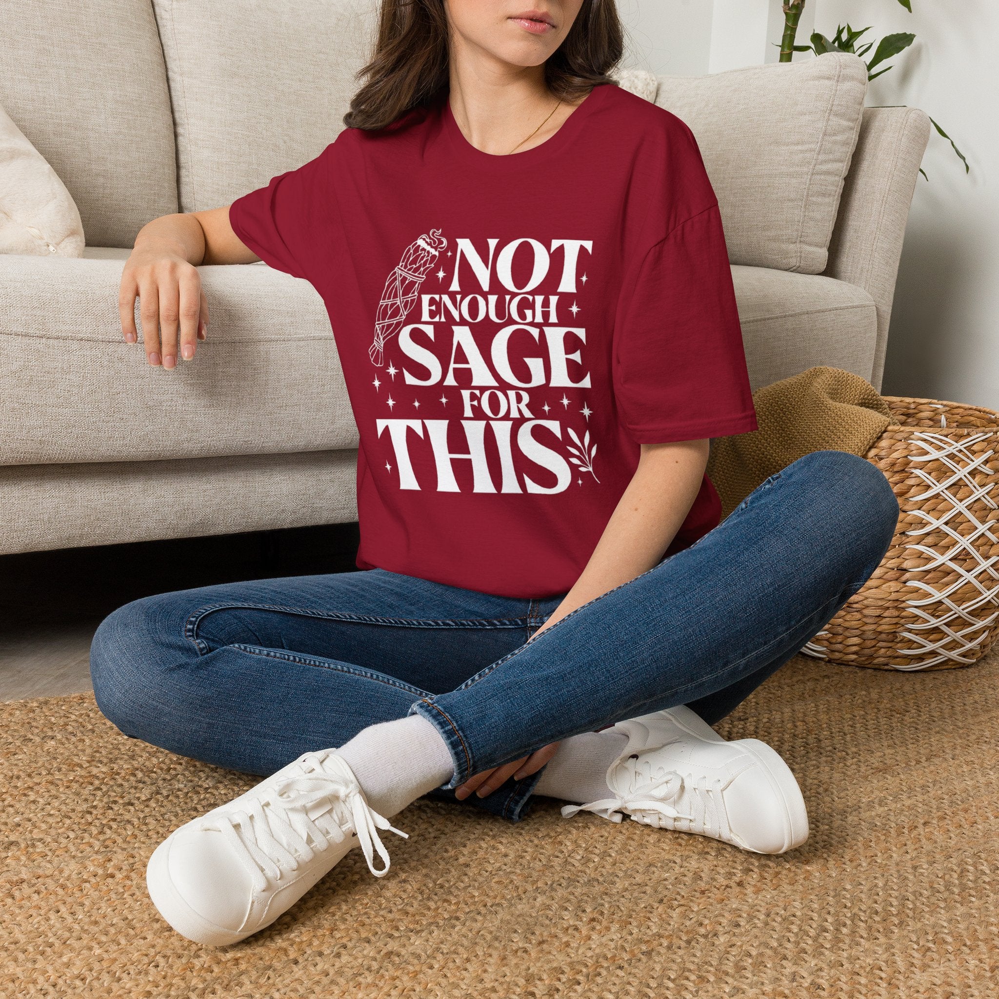 Not Enough Sage For This T-Shirt