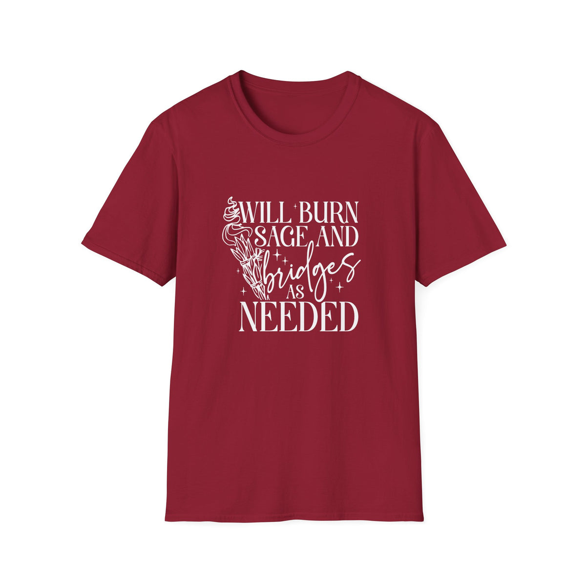 Will Burn Sage and Bridges T-Shirt