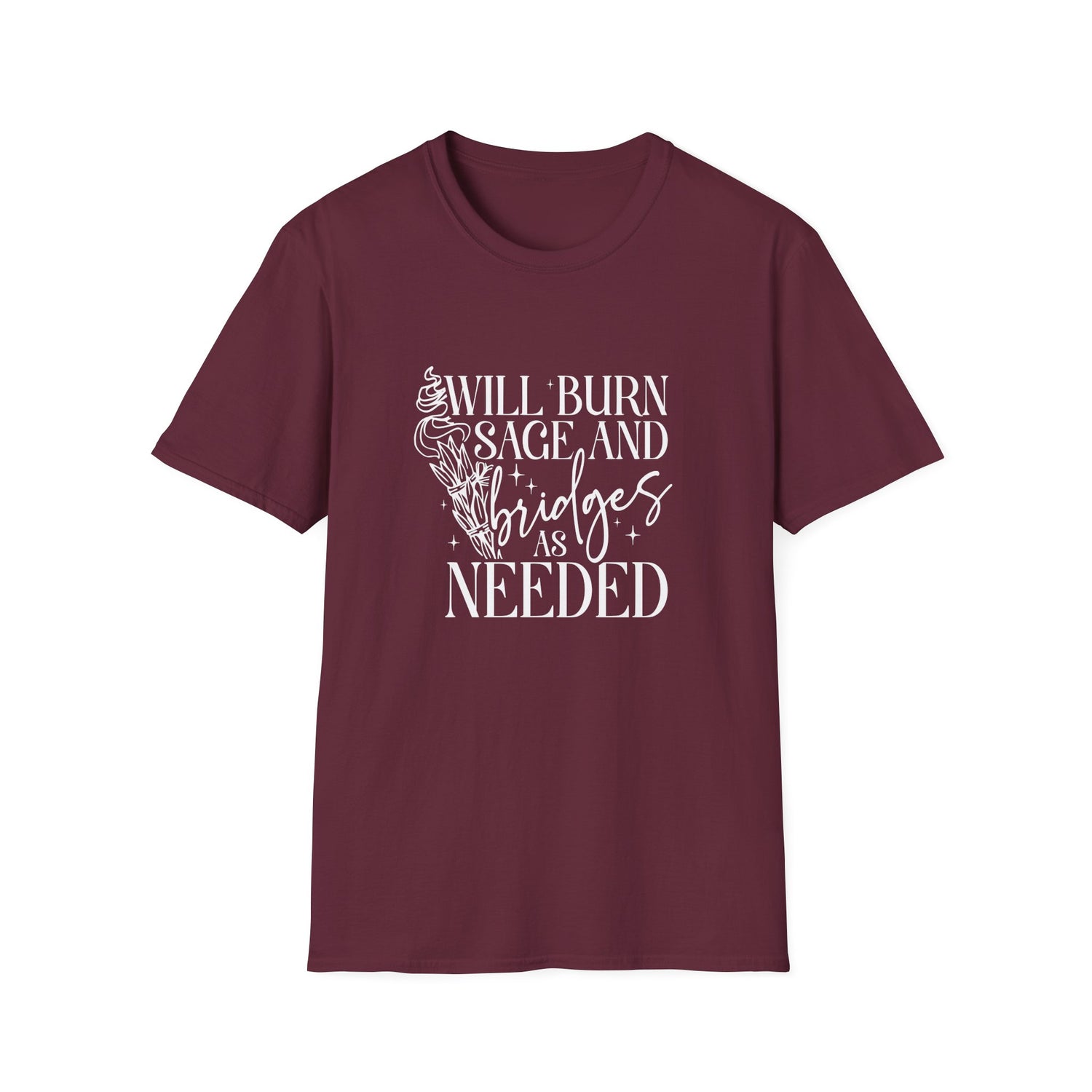 Will Burn Sage and Bridges T-Shirt