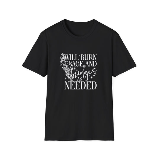 Will Burn Sage and Bridges T-Shirt
