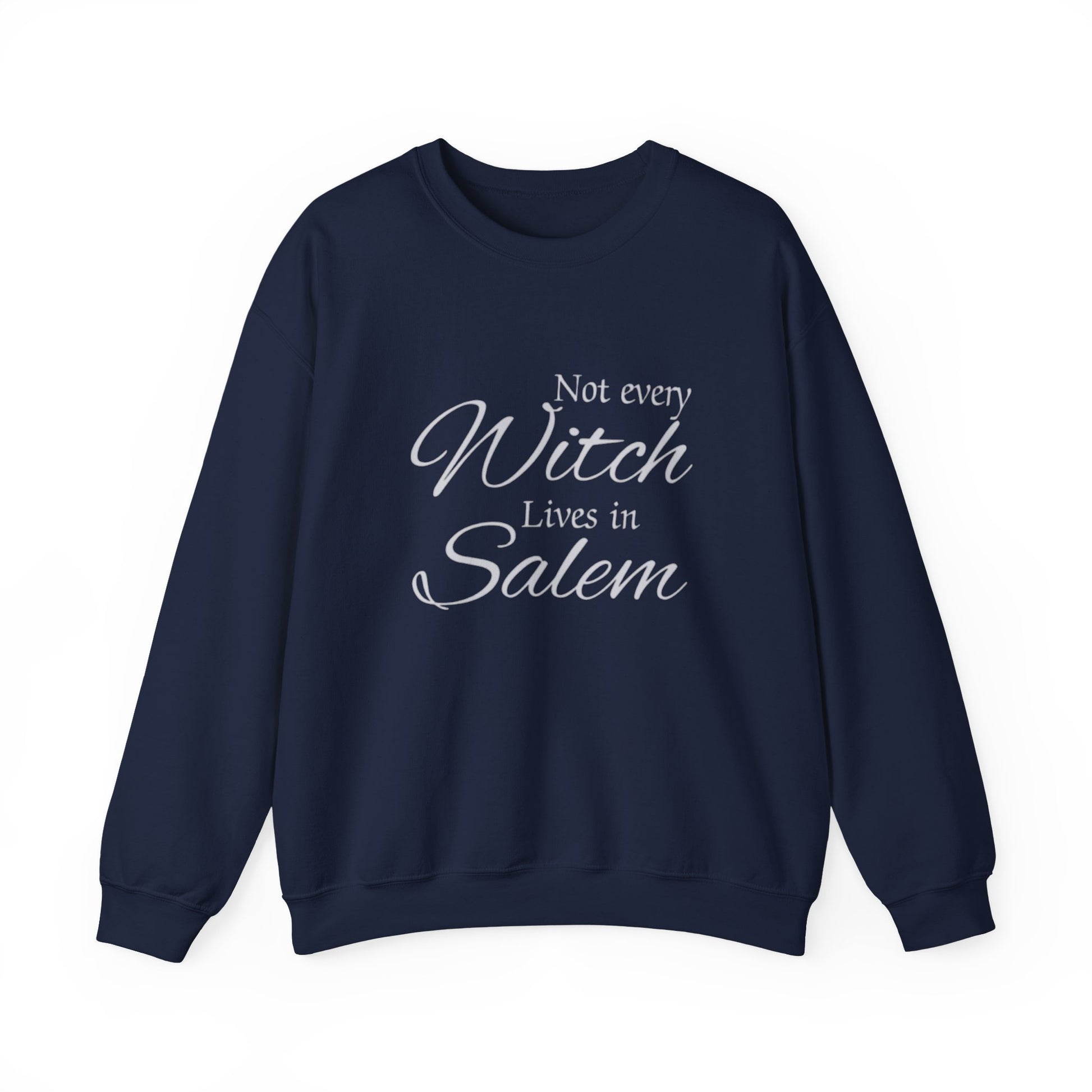 Navy blue sweatshirt with white text 'Not every Witch Lives in Salem' on a white background
