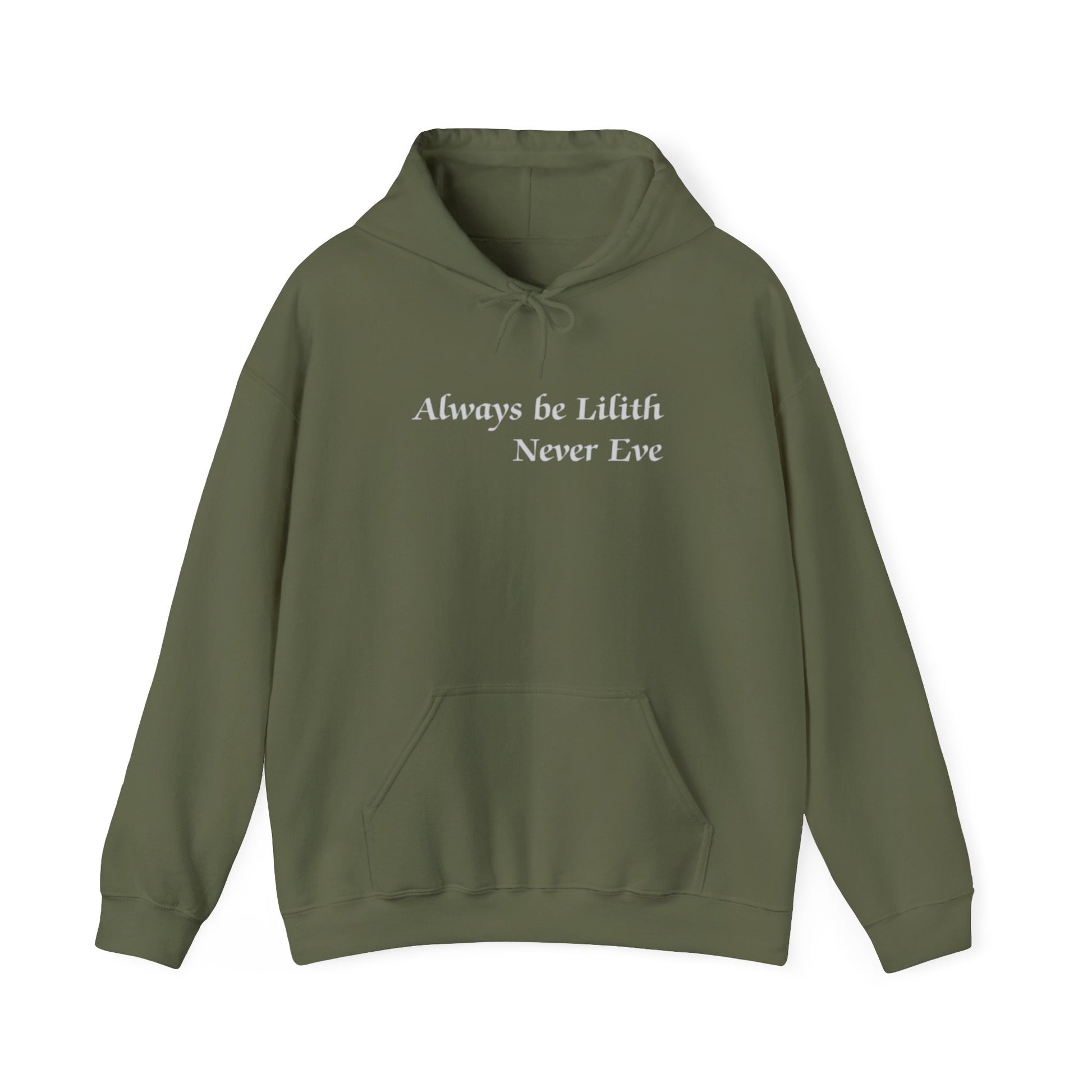 Green hoodie with text 'Always be Lilith Never Eve' on a white background
