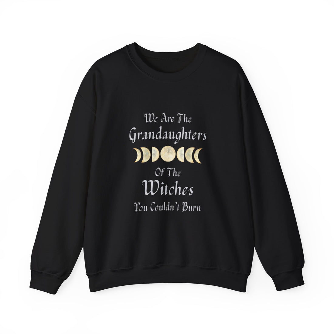 We Are The Granddaughters of Witches Unisex Sweatshirt