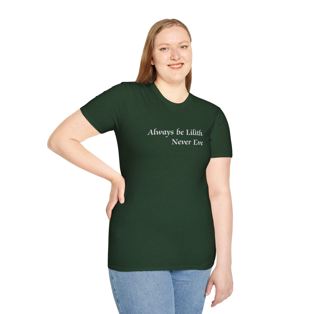 Always be Lilith, Never Eve T-Shirt