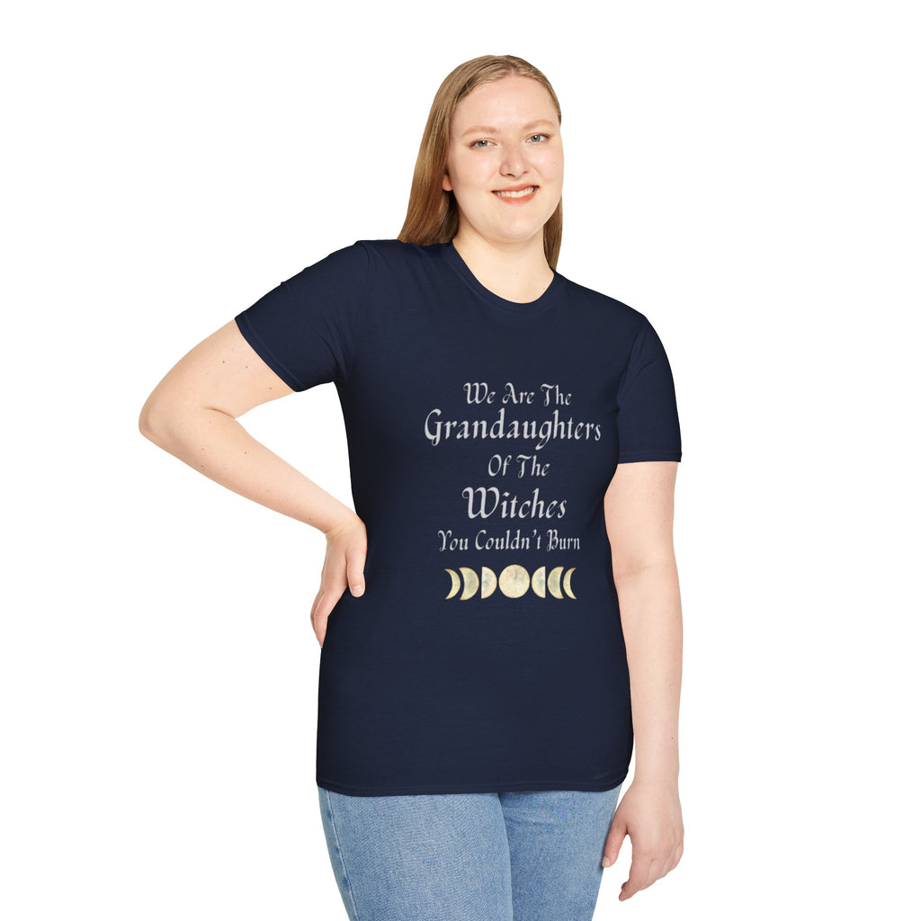 We Are The Granddaughters of Witches You Couldn't Burn T-Shirt