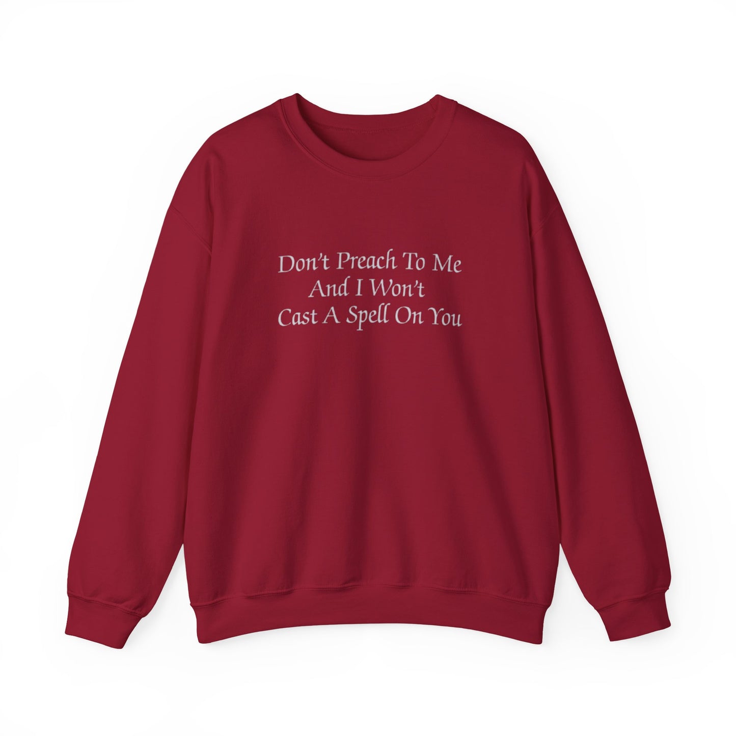 ss19 - Don't Preach To Me Sweatshirt