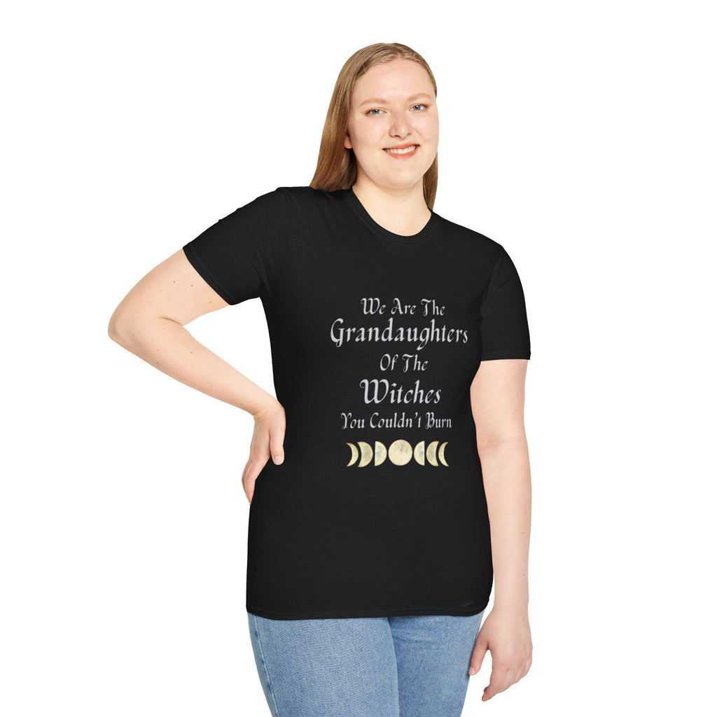 We Are The Granddaughters of Witches You Couldn't Burn T-Shirt