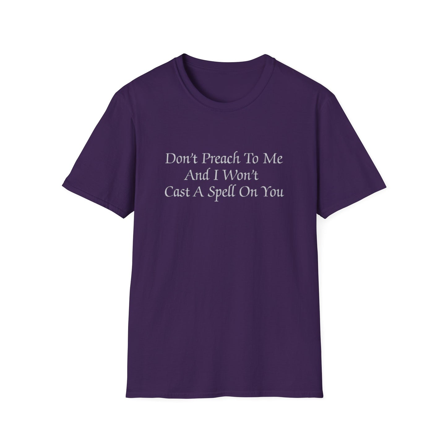 ts19 - Don't Preach To Me T-Shirt