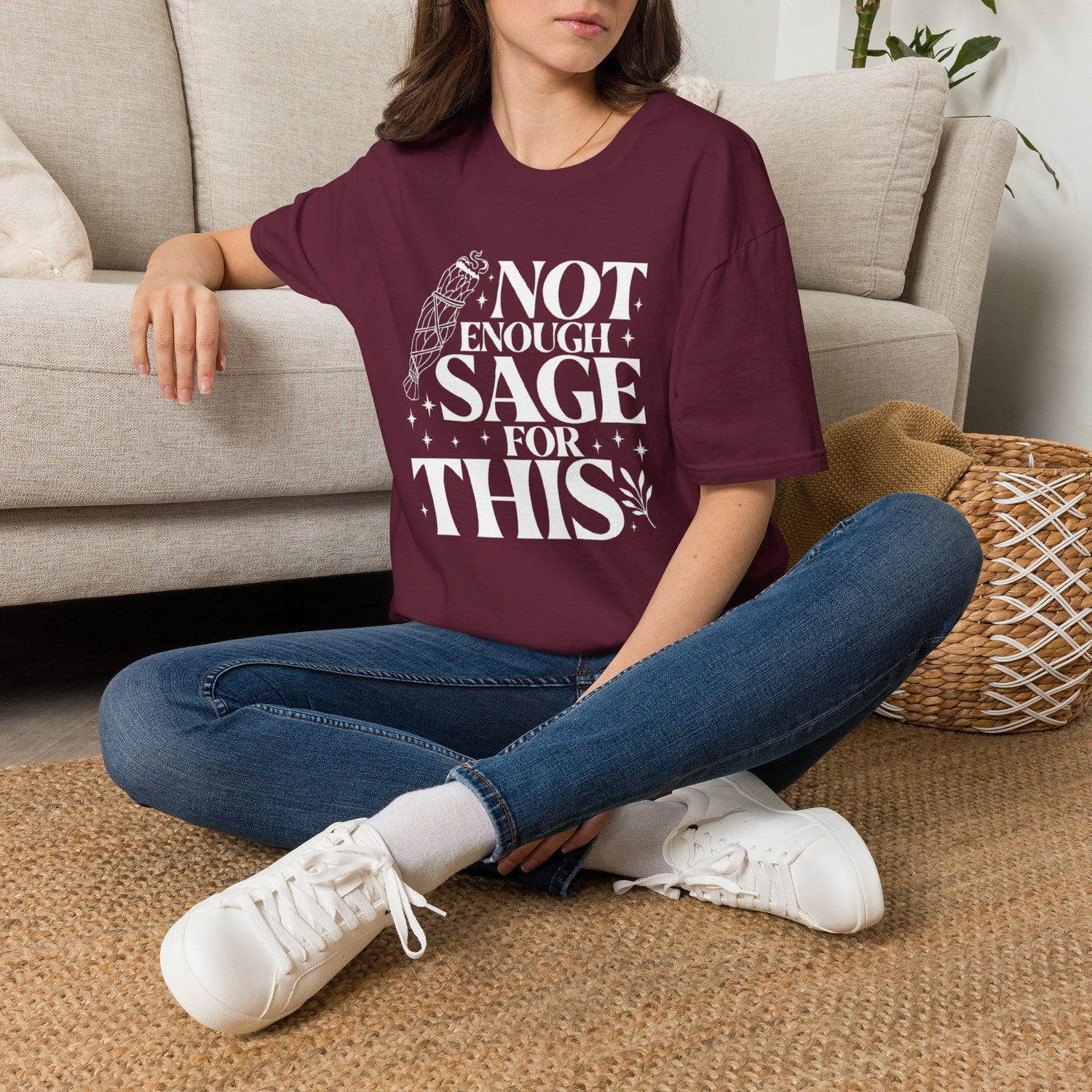 Not Enough Sage For This T-Shirt