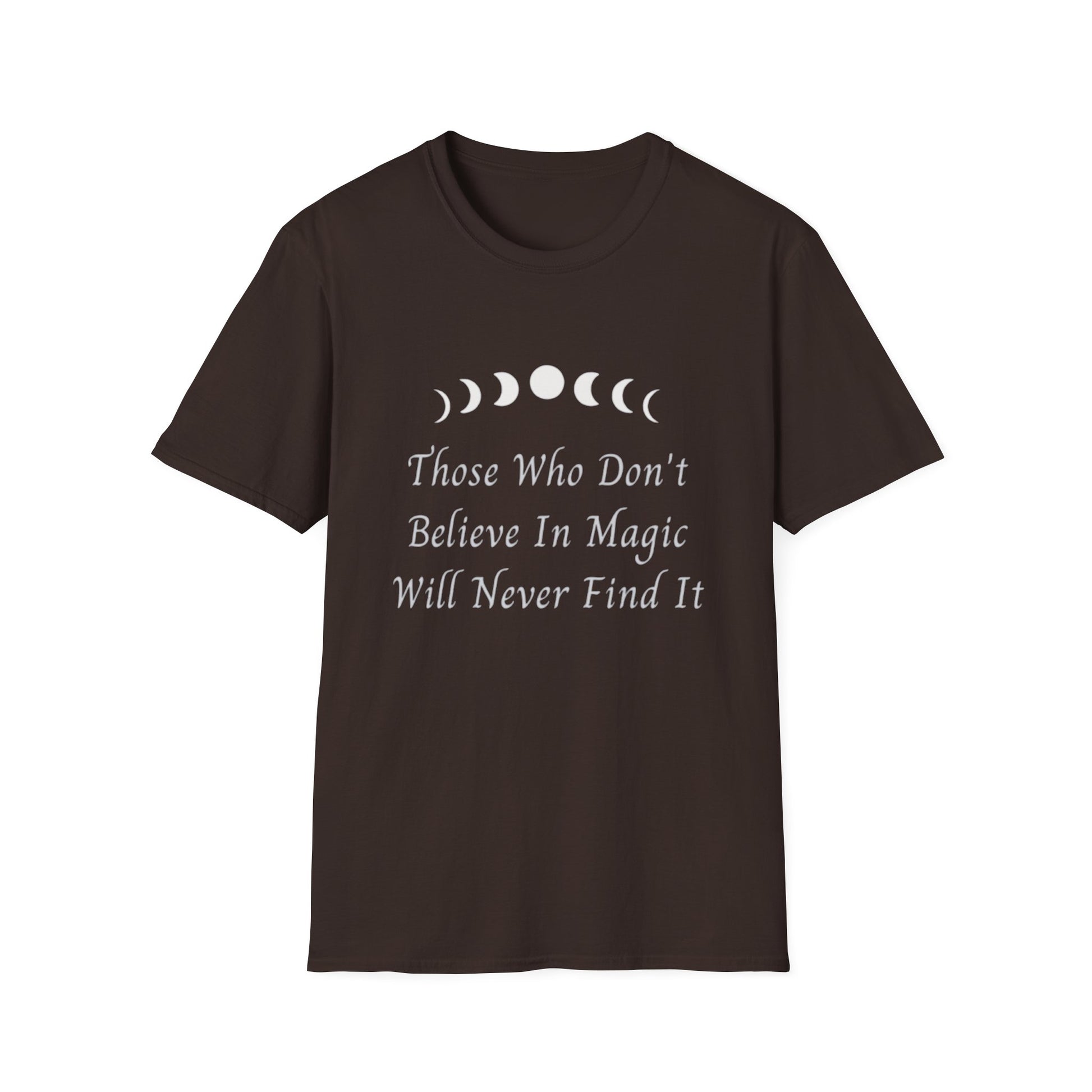 Black t-shirt with moon phases and quote saying Those Who Don't Believe In Magic Will Never Find It.