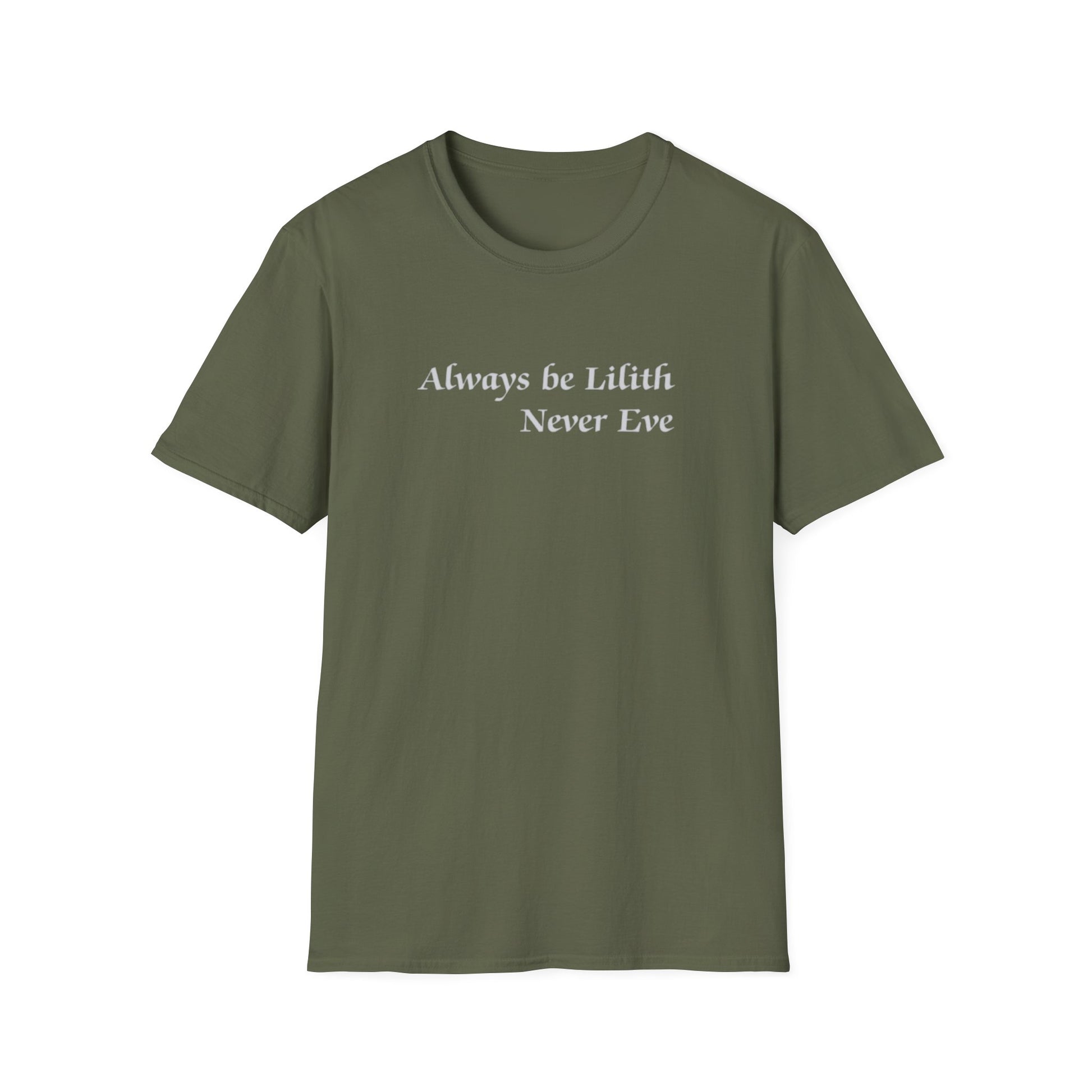 Always be Lilith, Never Eve T-Shirt