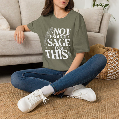 Not Enough Sage For This T-Shirt