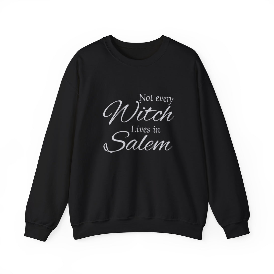 Not Every Witch Lives in Salem Unisex Crewneck