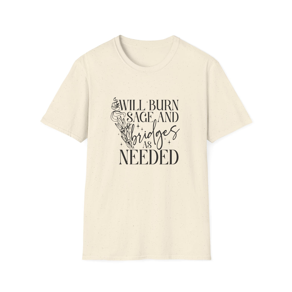 Will Burn Sage and Bridges T-Shirt