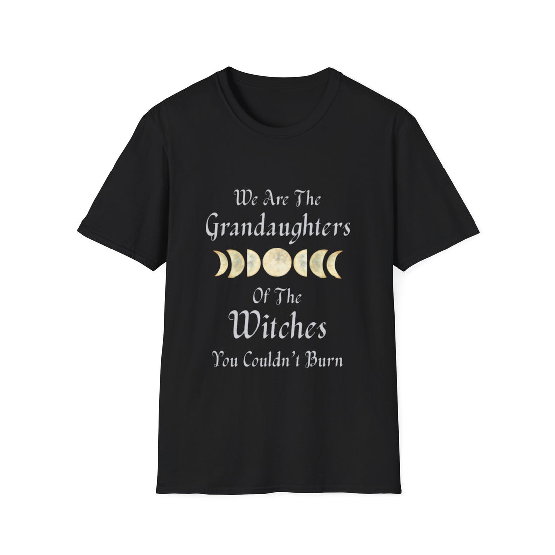 We Are The Granddaughters of Witches You Couldn&