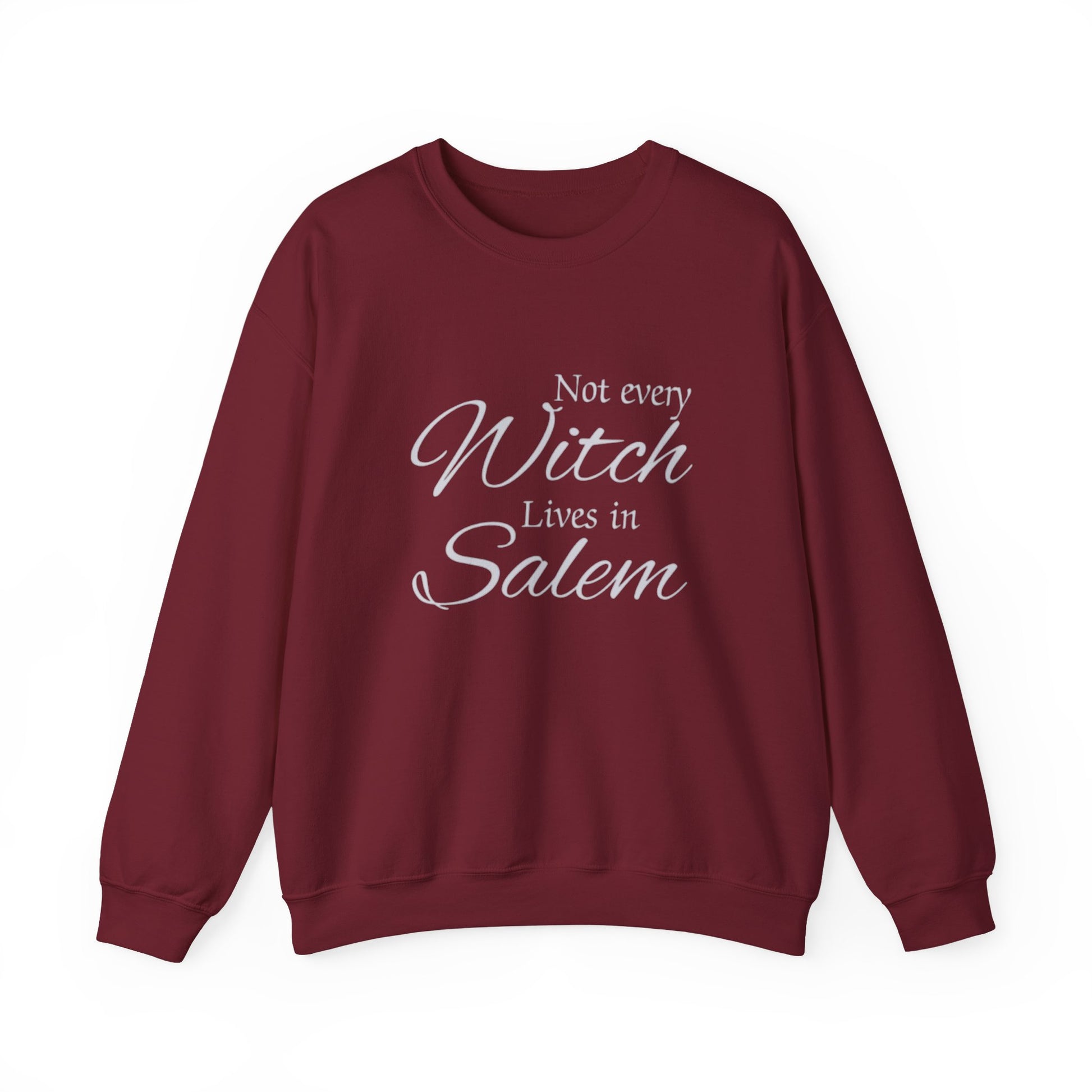 Maroon sweatshirt with white text 'Not every Witch Lives in Salem' on a white background