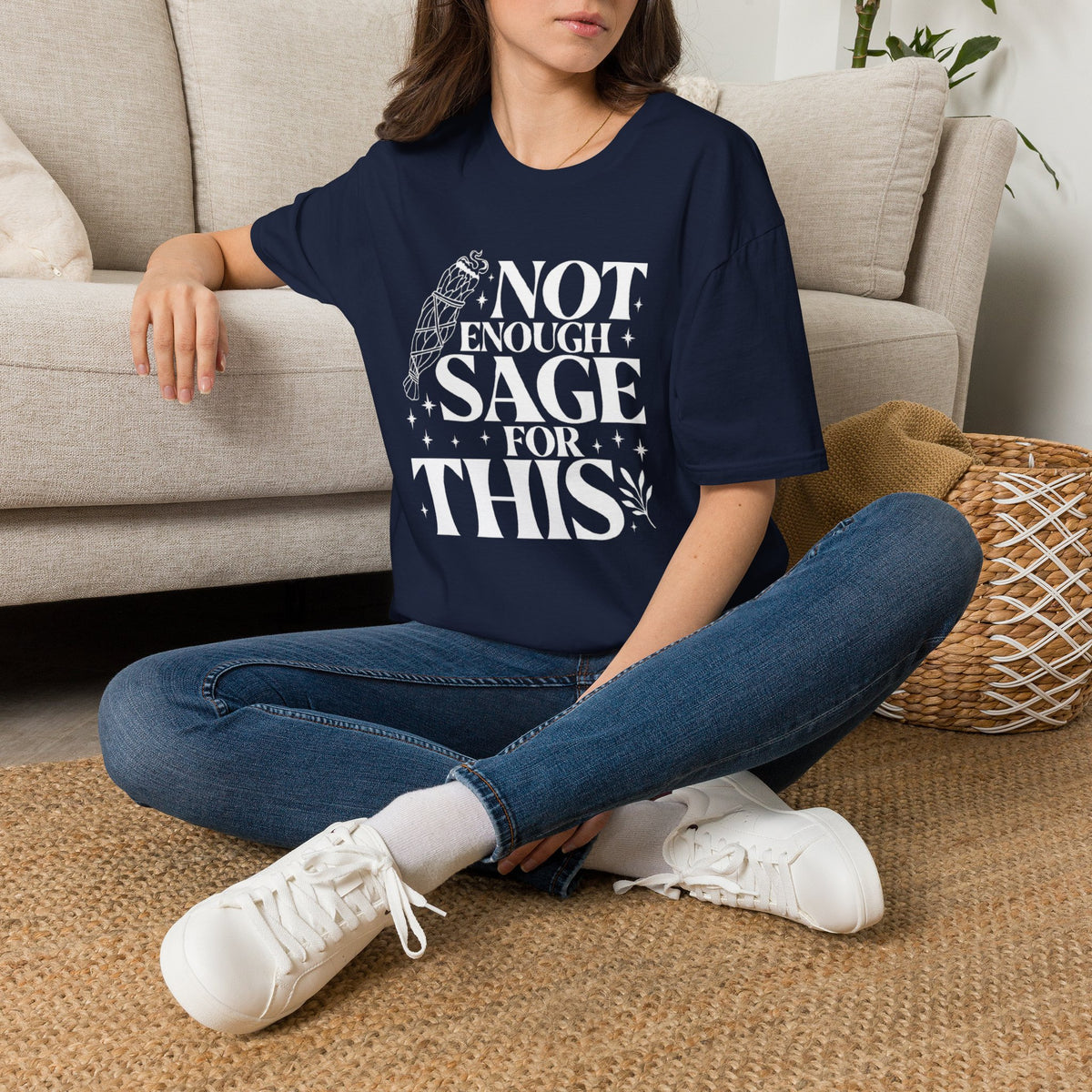Not Enough Sage For This T-Shirt