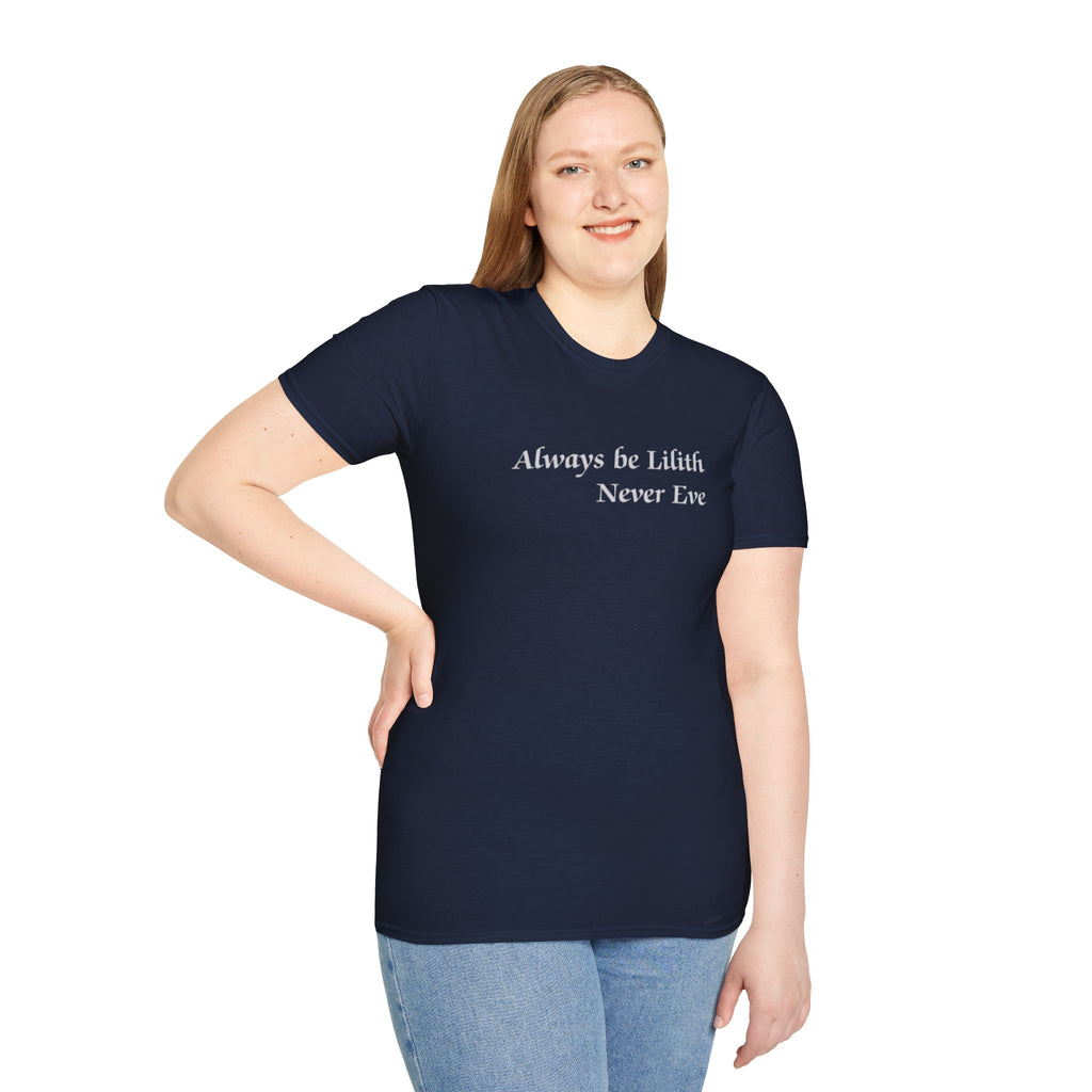 Always be Lilith, Never Eve T-Shirt