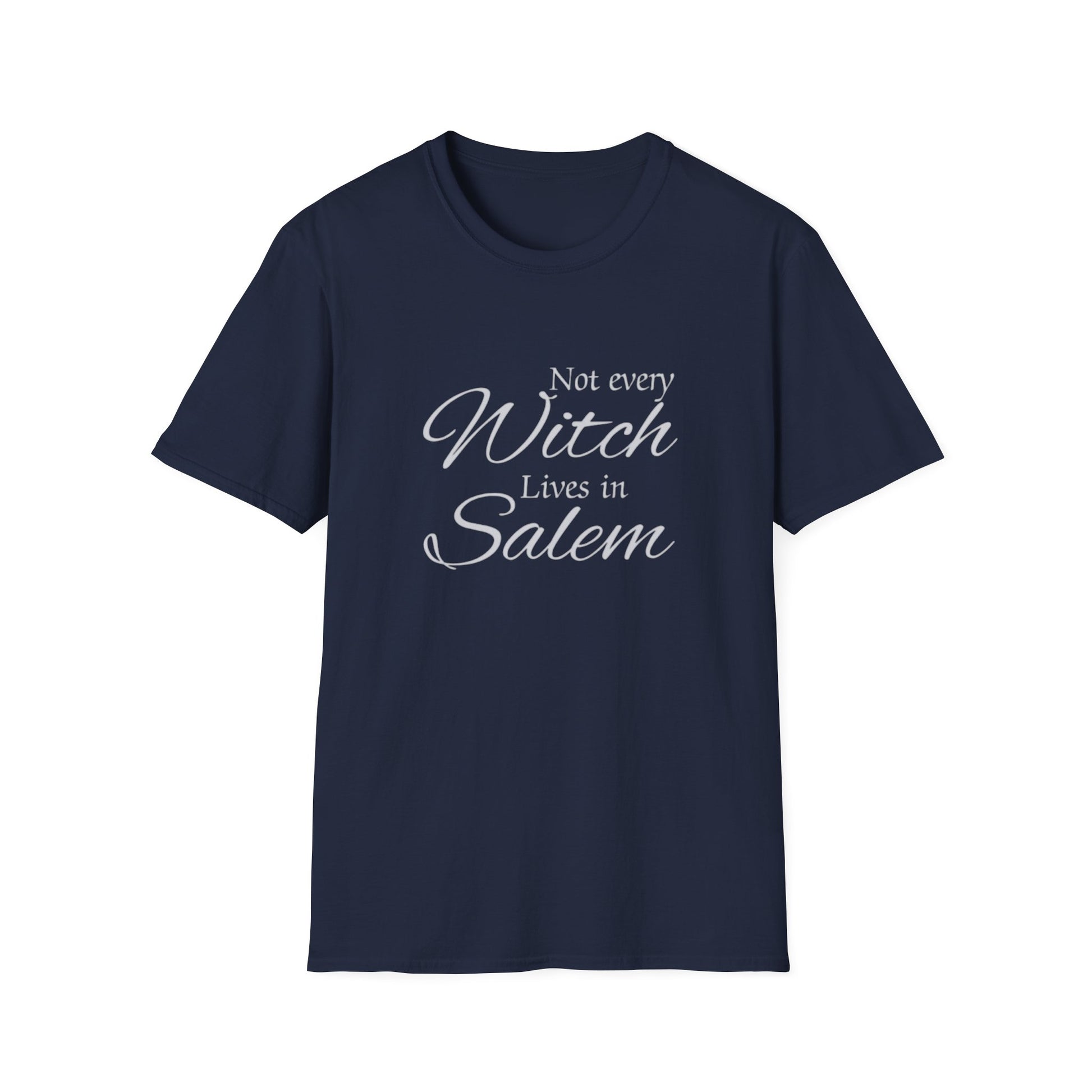 Navy blue t-shirt with white text 'Not every Witch Lives in Salem' on a white background
