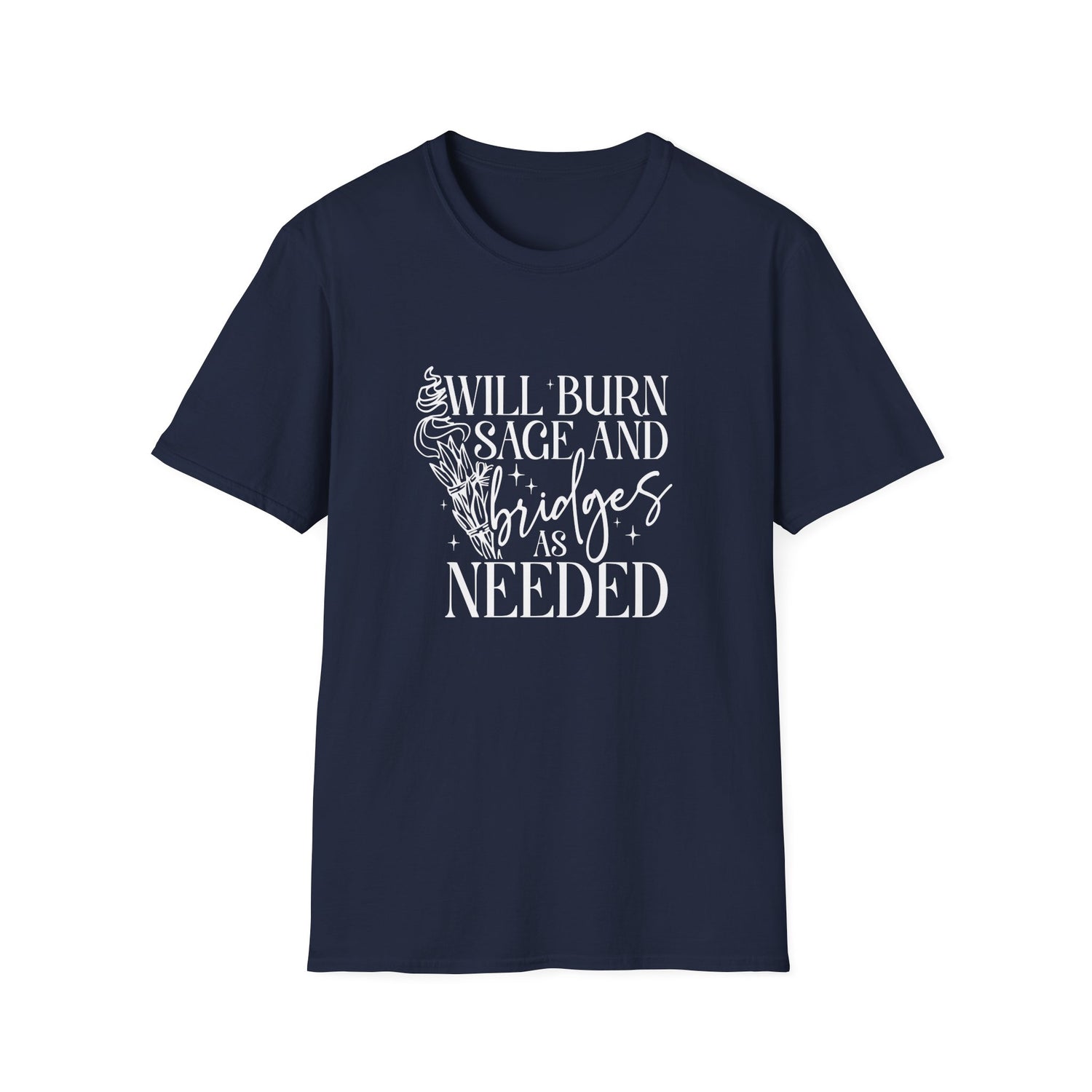 Will Burn Sage and Bridges T-Shirt