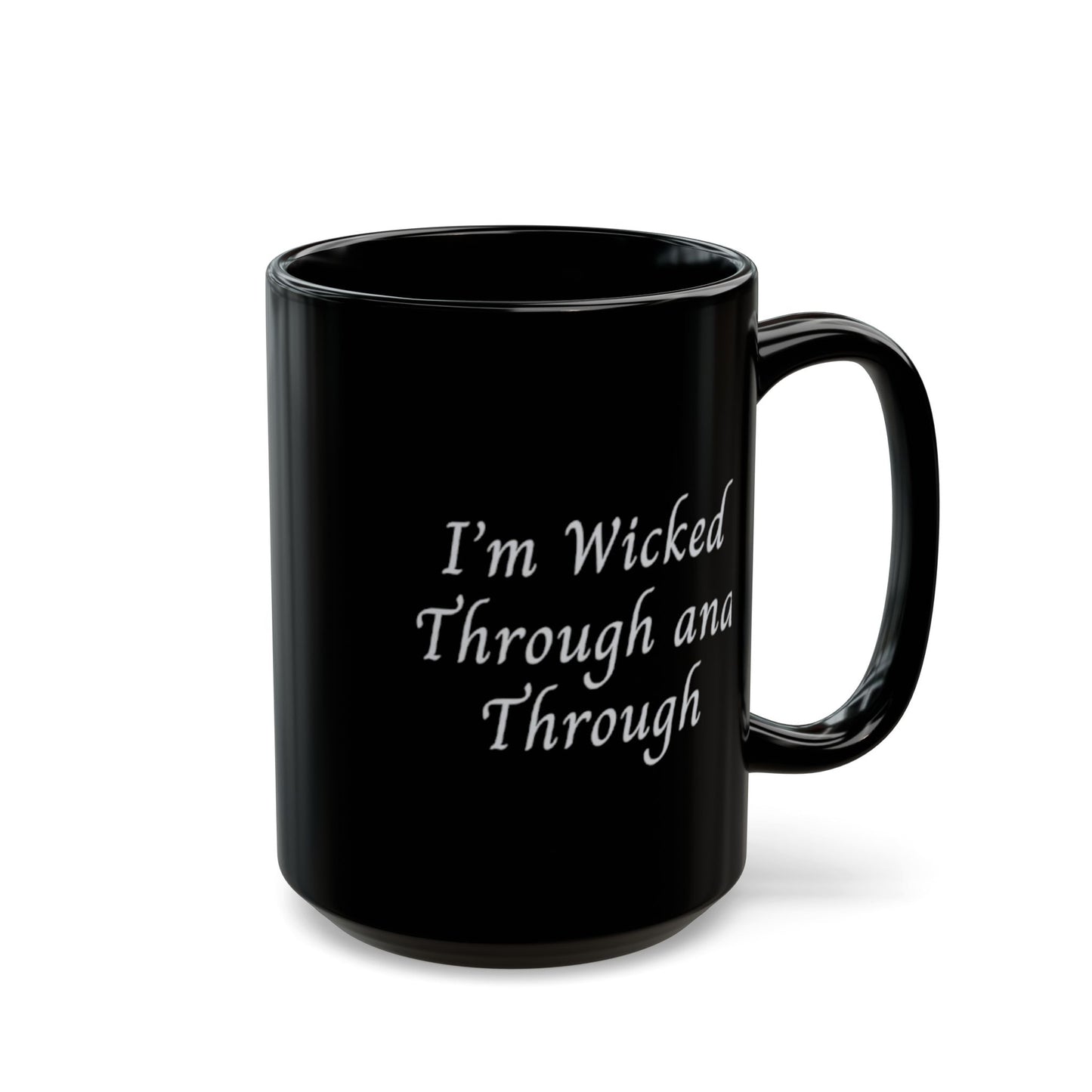 I'm Wicked Through and Through