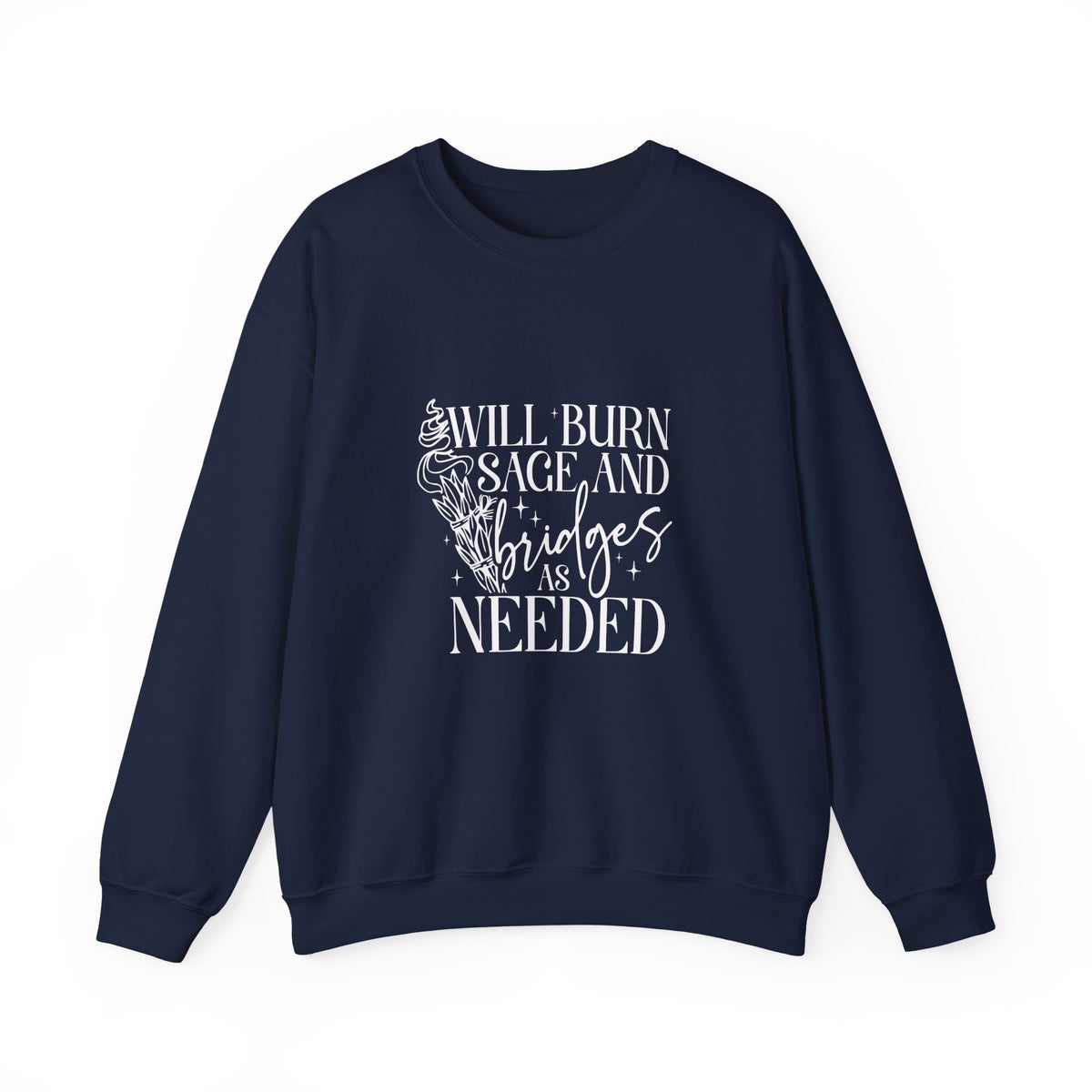 Will Burn Sage and Bridges Sweatshirt