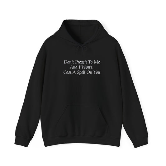 Don't Preach To Me Hoodie
