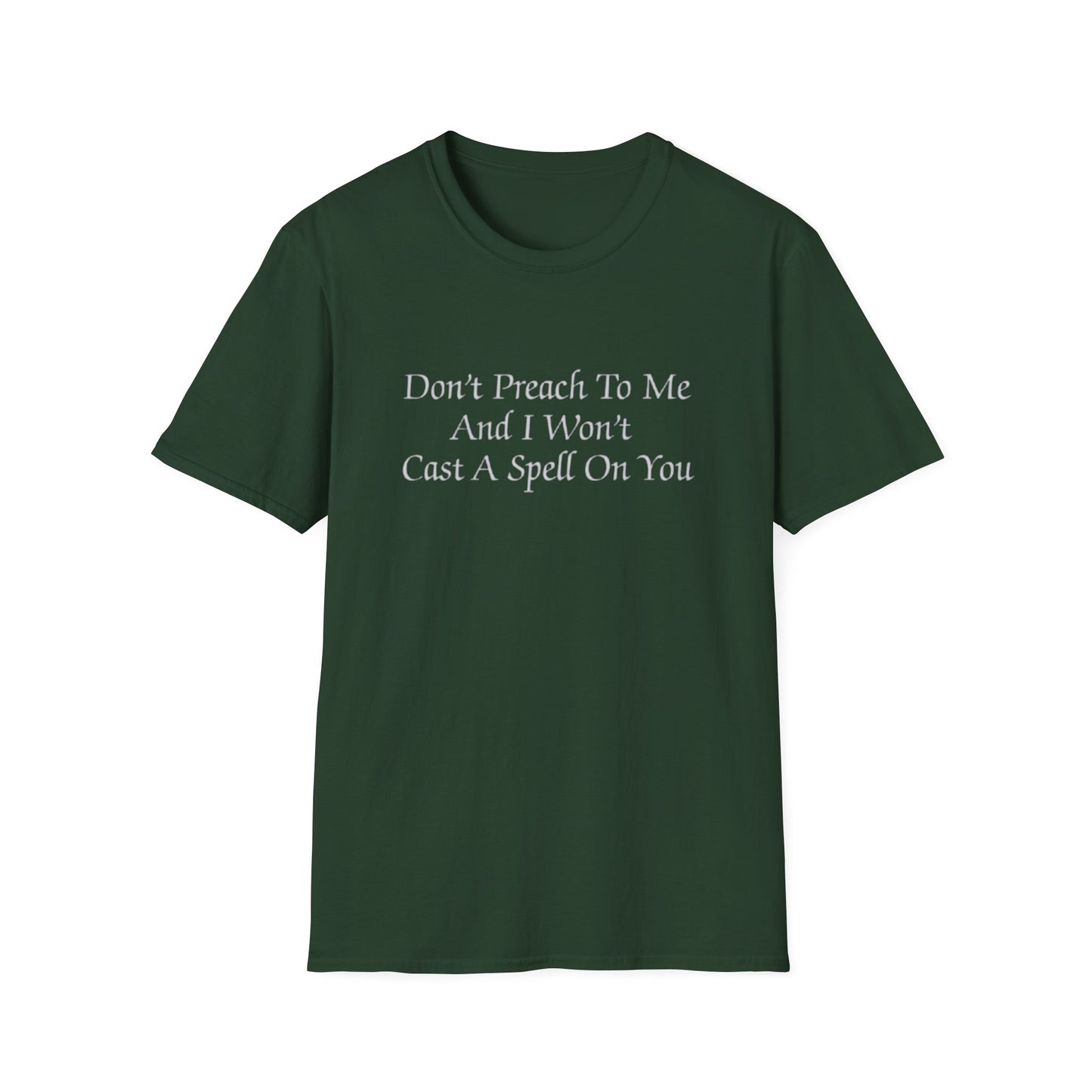 ts19 - Don't Preach To Me T-Shirt