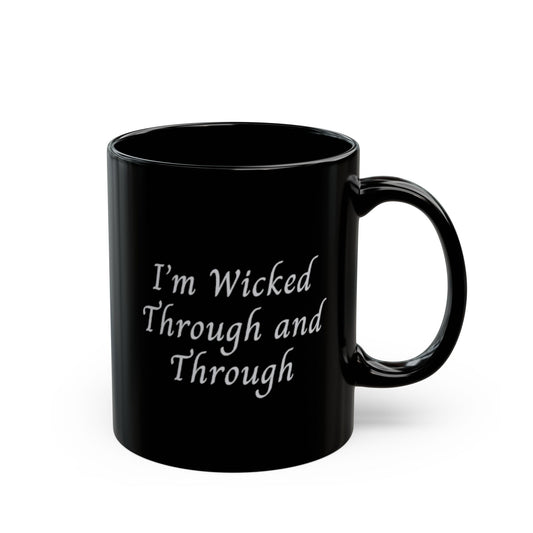 I'm Wicked Through and Through