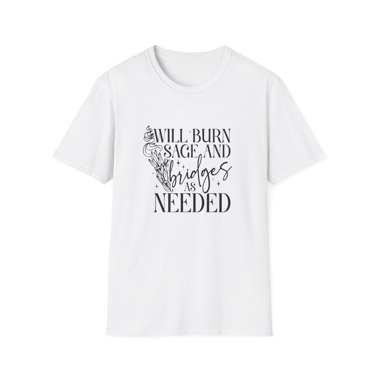 Will Burn Sage and Bridges T-Shirt