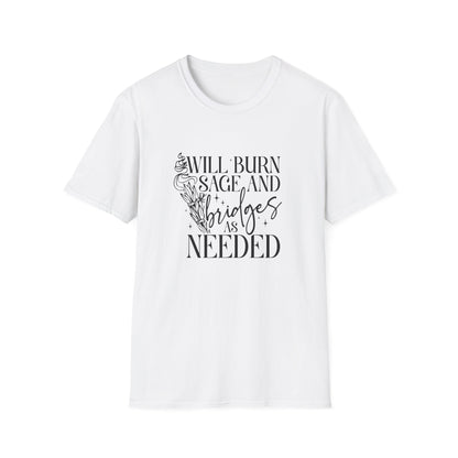 Will Burn Sage and Bridges T-Shirt