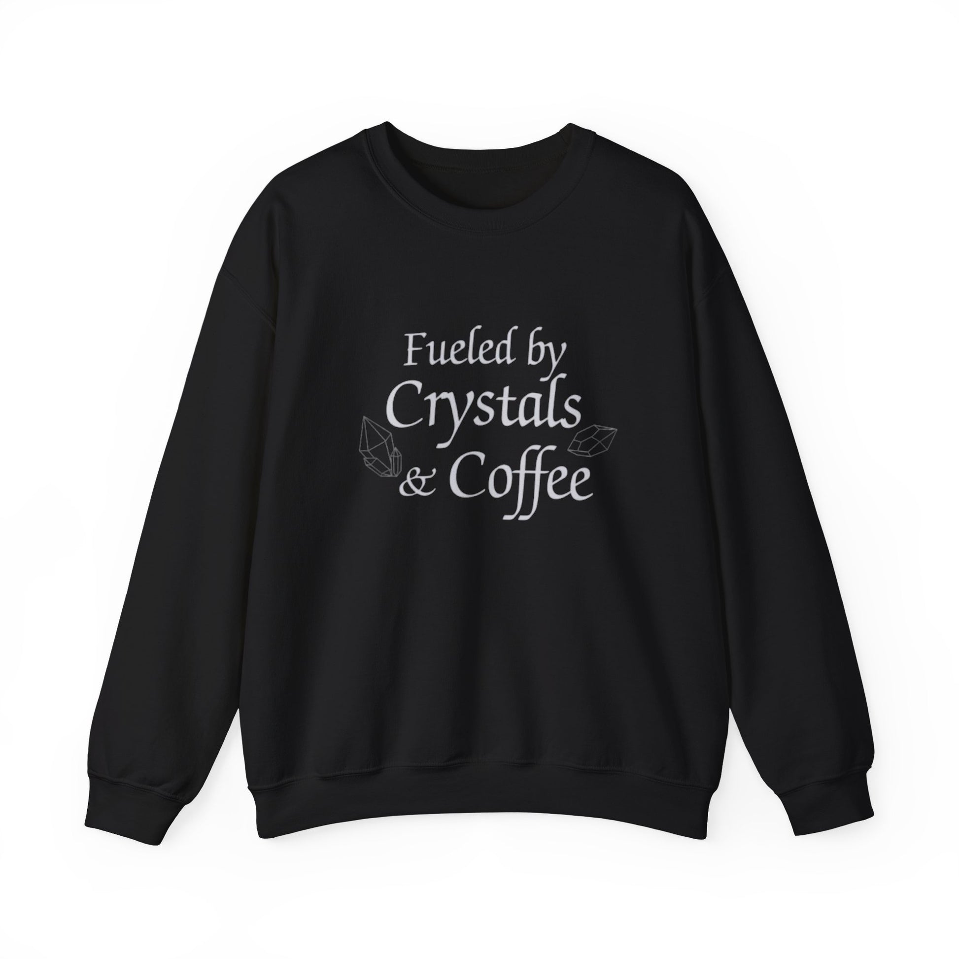 Black sweatshirt with 'Fueled by Crystals & Coffee' text on a white background
