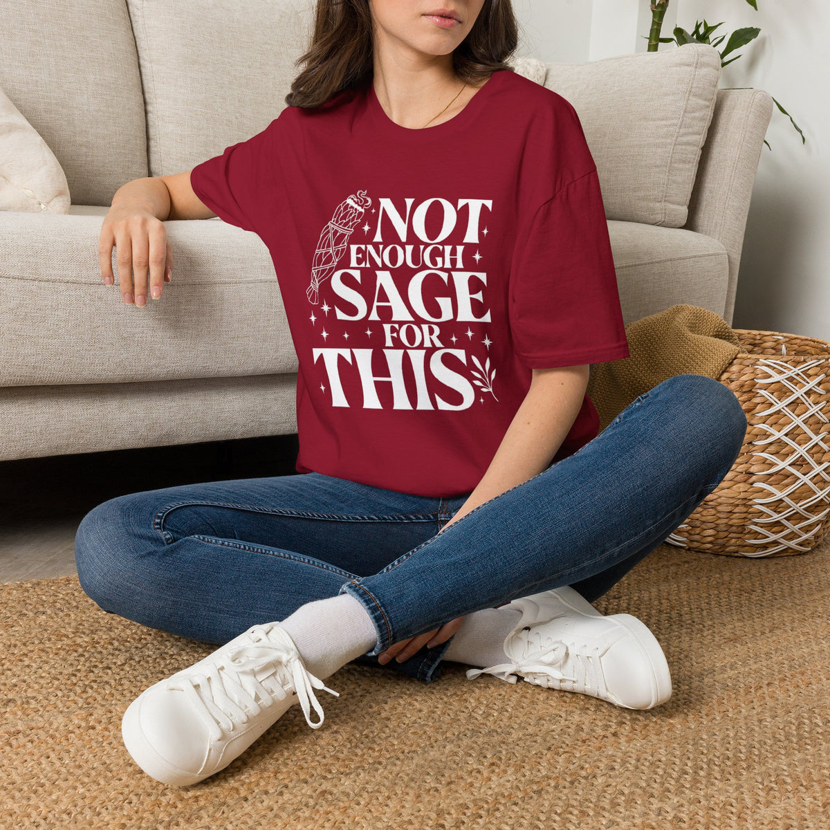 Not Enough Sage For This T-Shirt