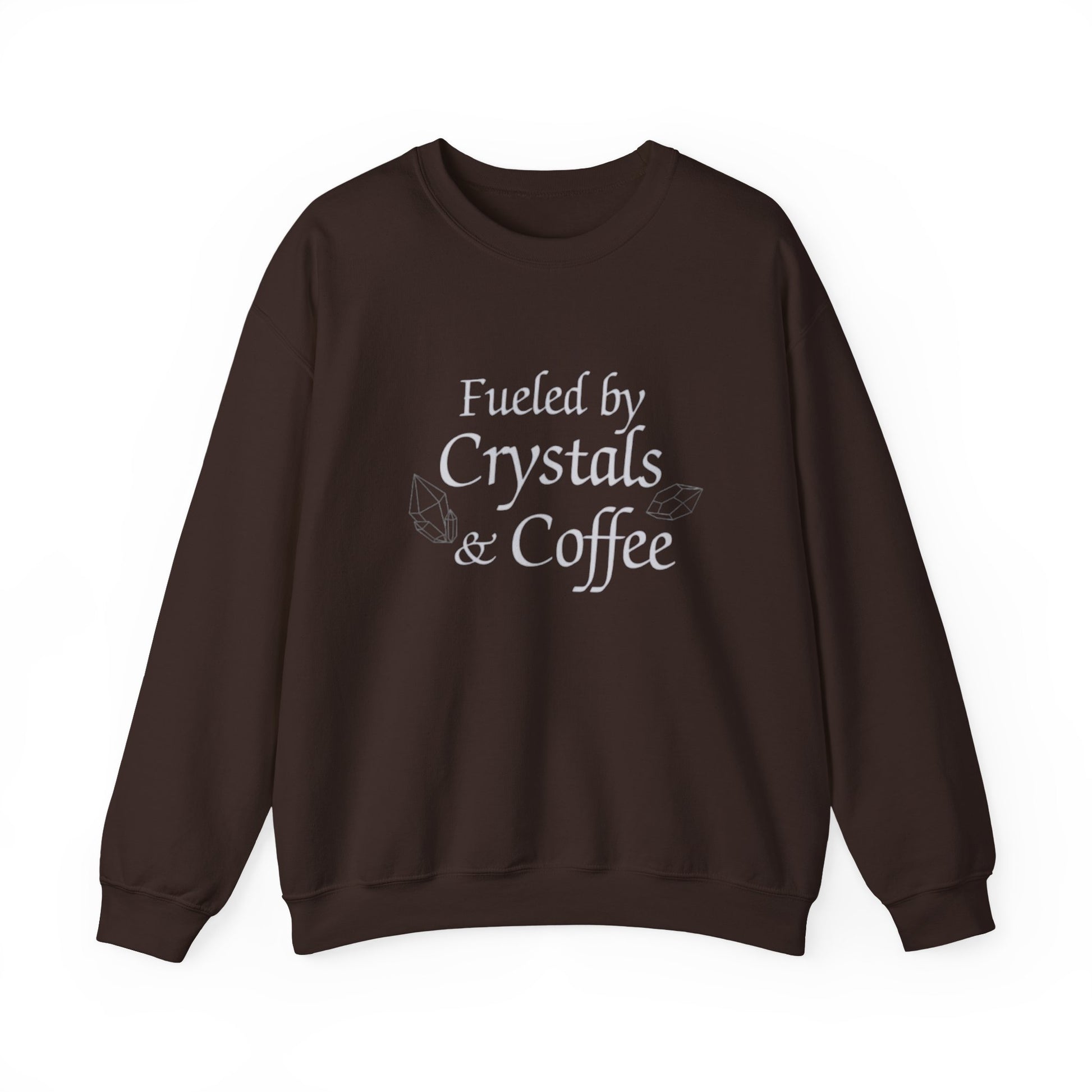 Brown sweatshirt with 'Fueled by Crystals & Coffee' text on a white background