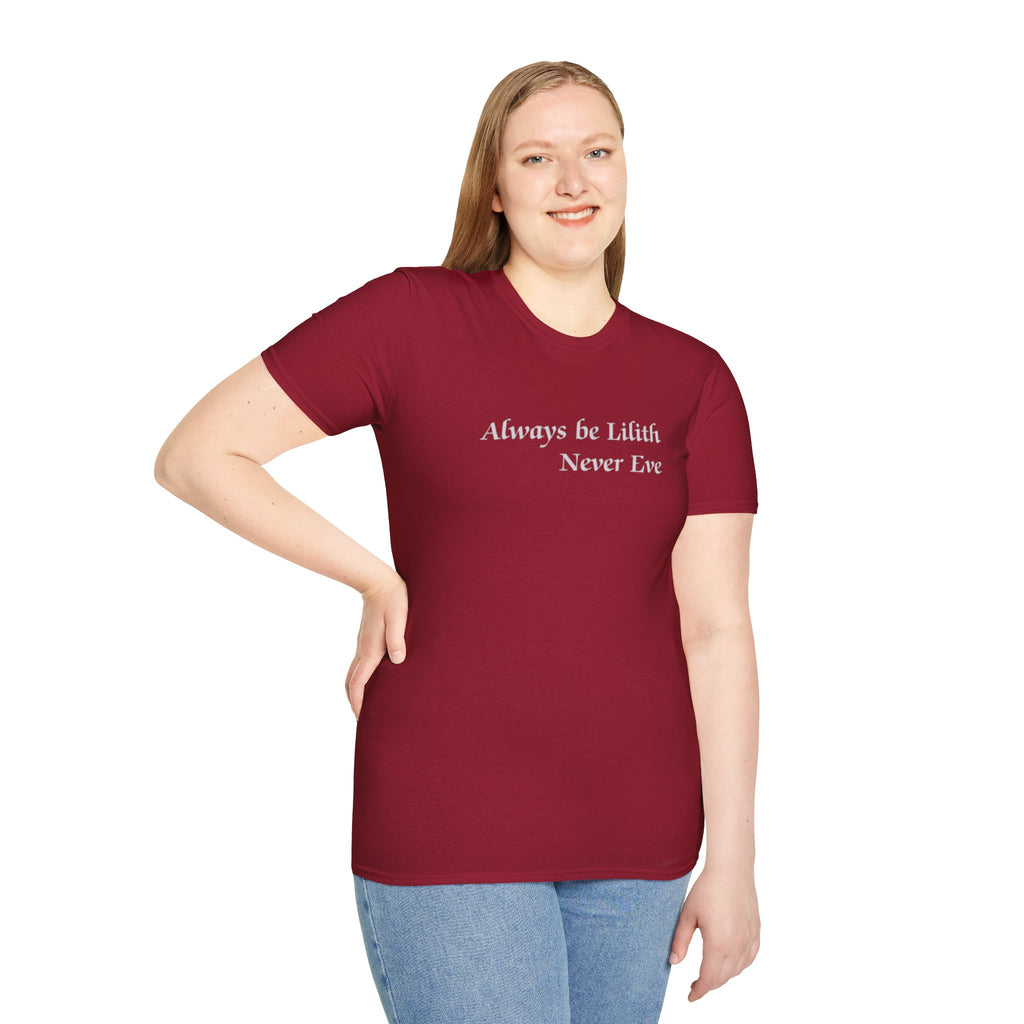 Always be Lilith, Never Eve T-Shirt