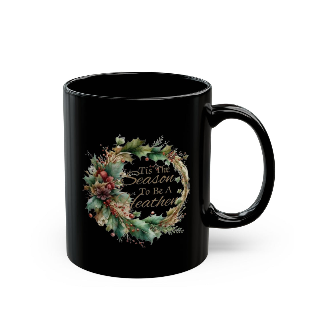 Tis The Season To Be A Heathen Mug
