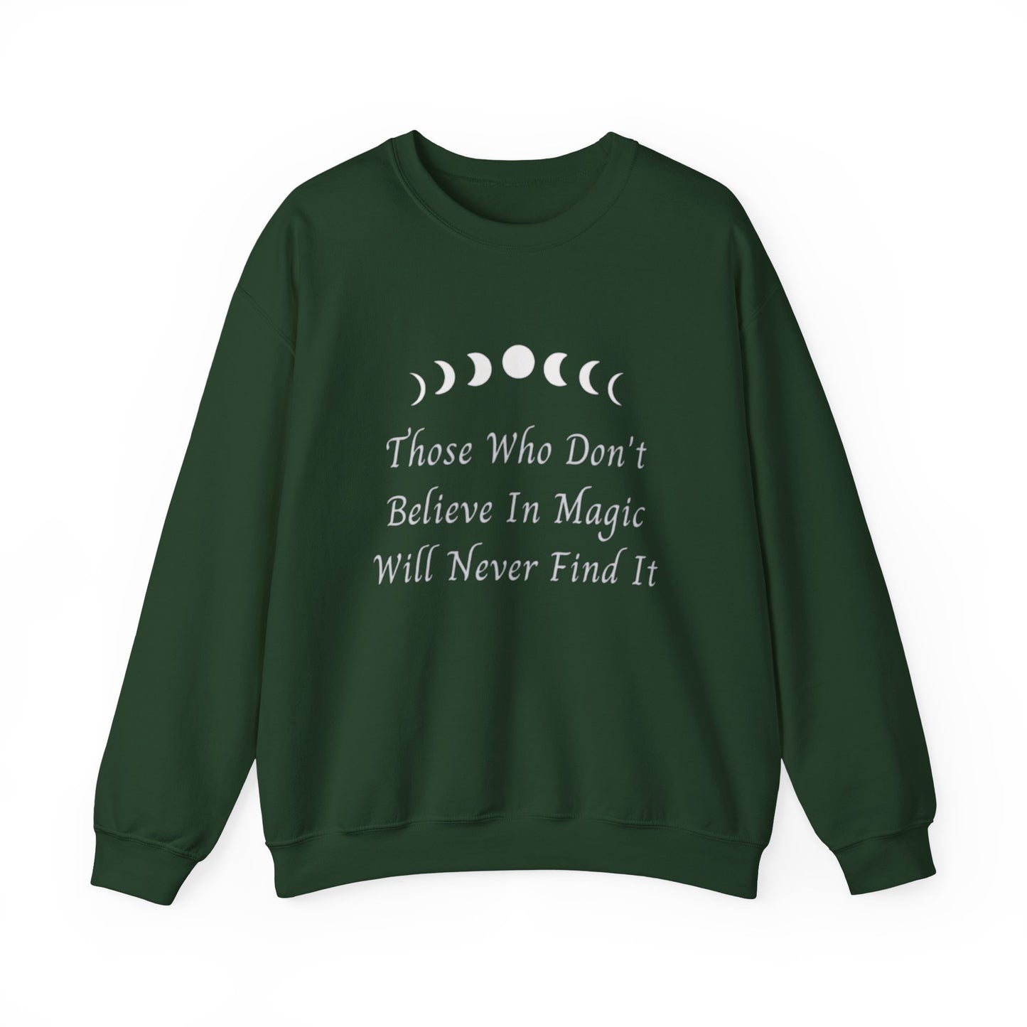 Those Who Don't Believe In Magic Will Never Find It