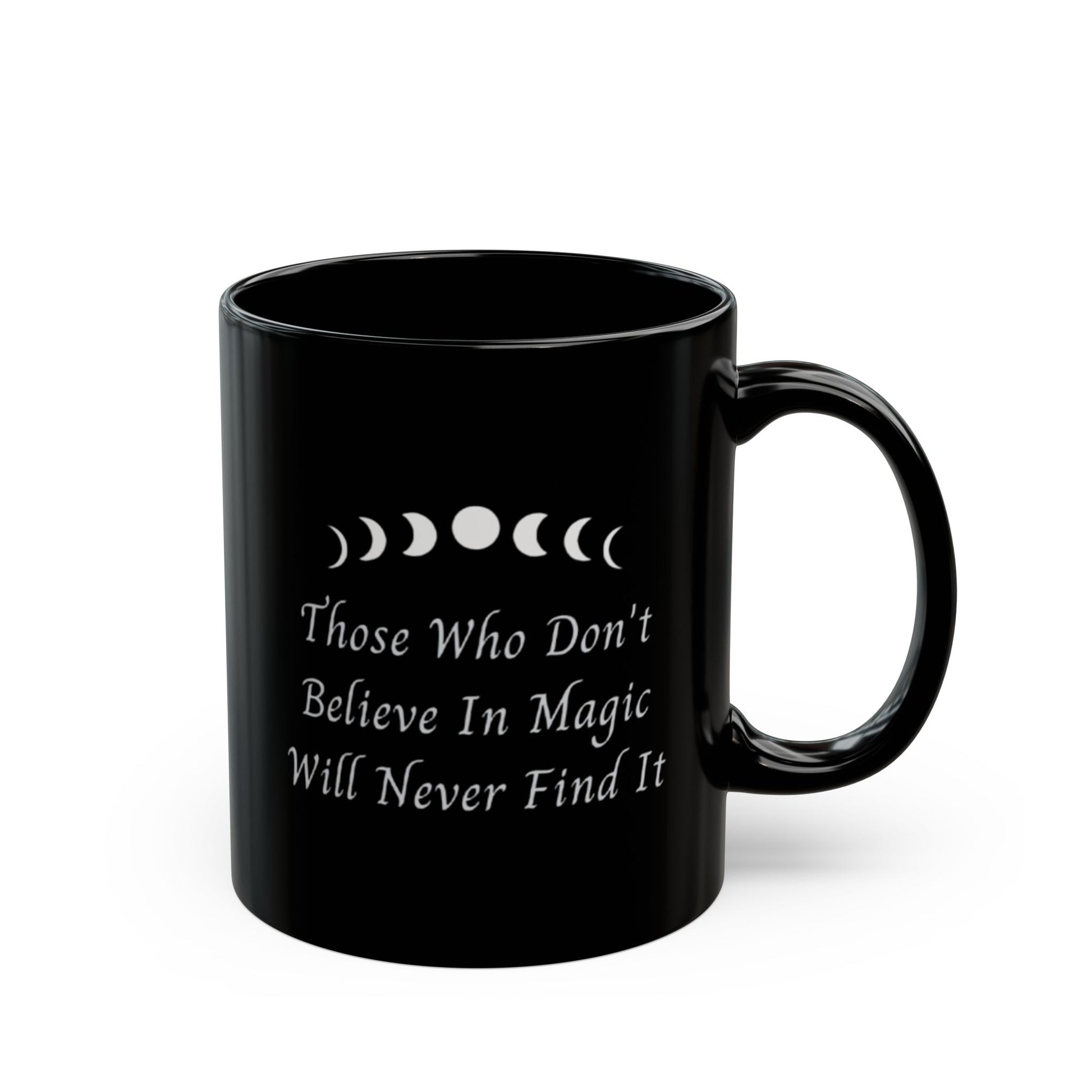 Those Who Don't Believe In Magic Will Never Find It